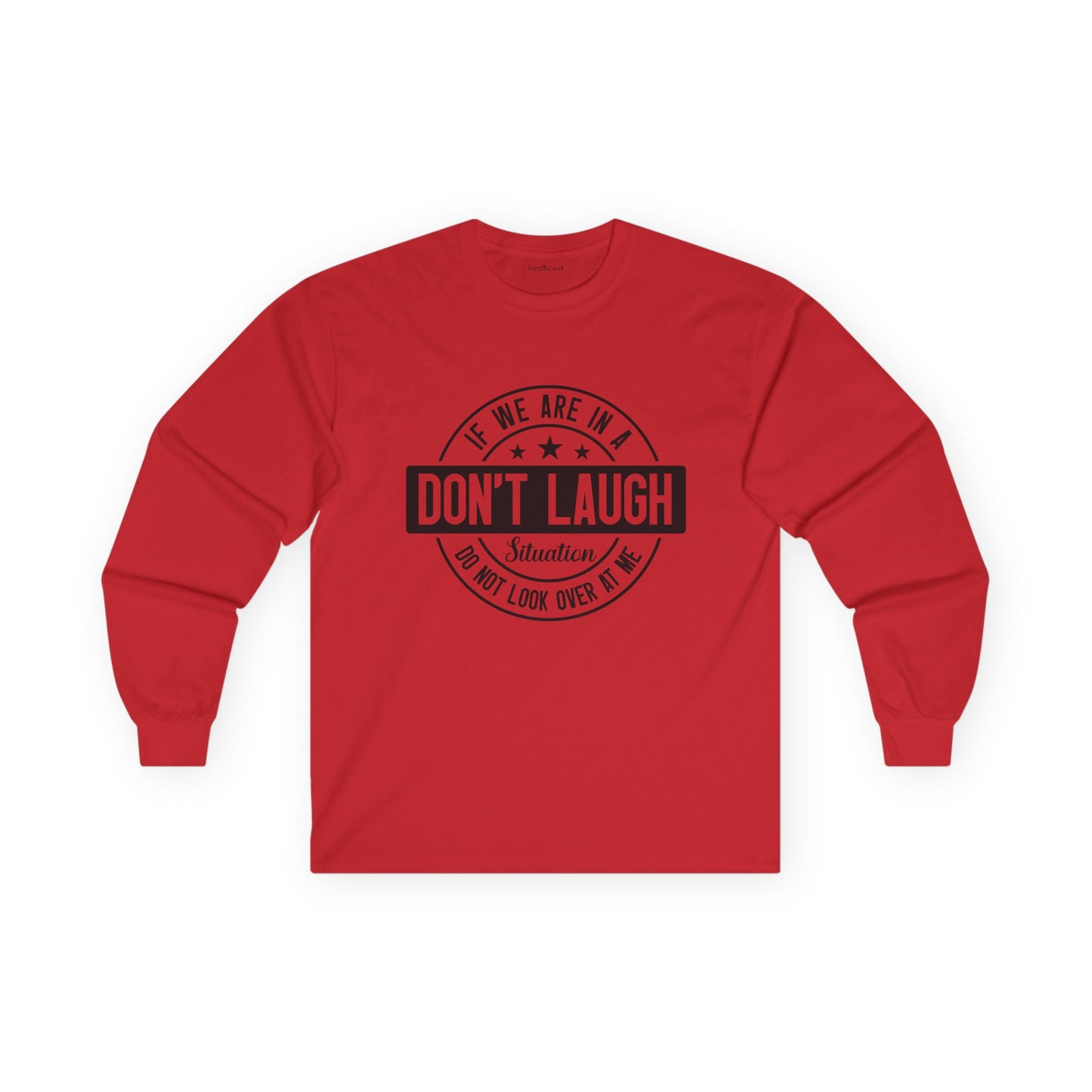 If We Are In A Don't Laugh 01 Unisex Ultra Cotton Long Sleeve Tee