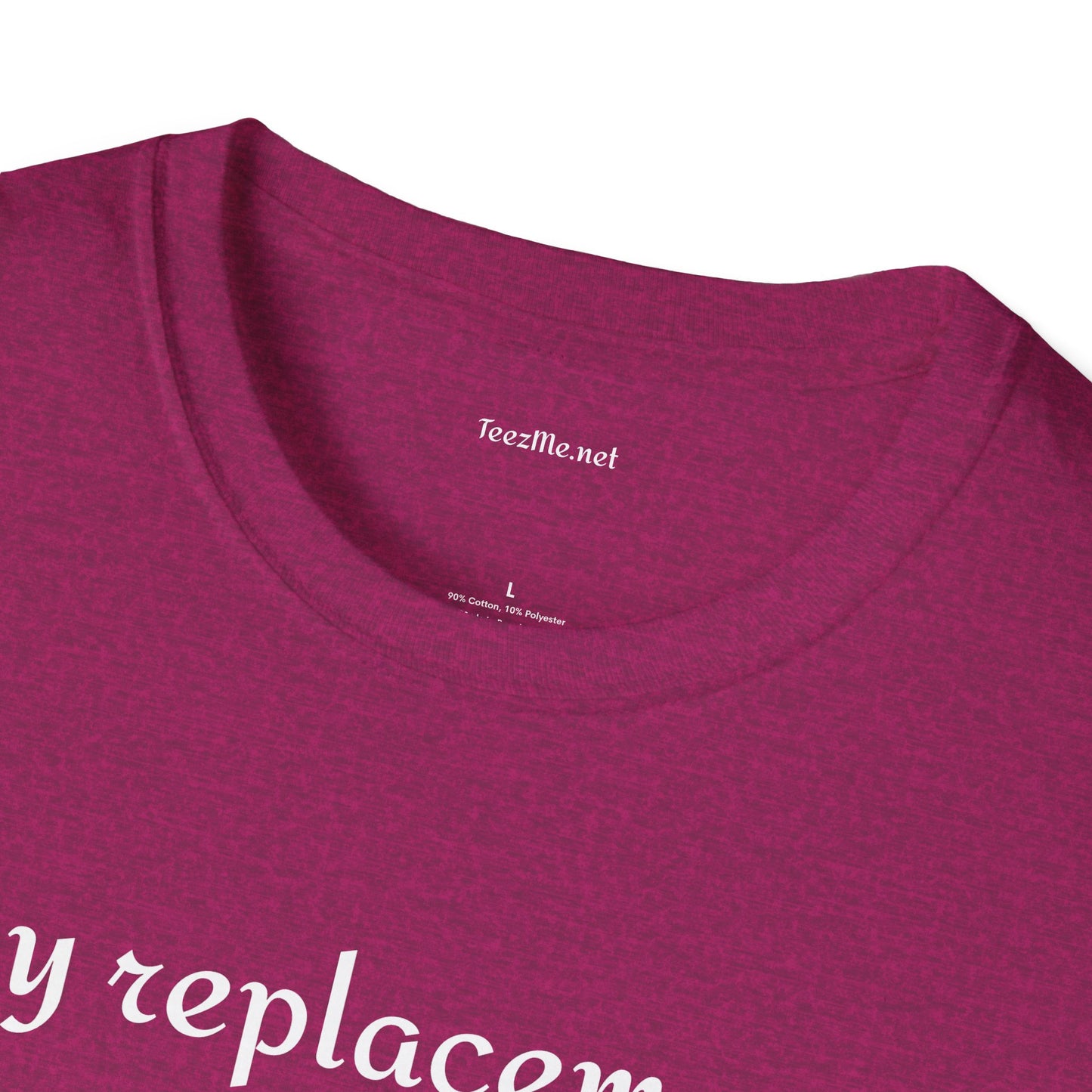 My replacement is a downgrade - Unisex Softstyle T-Shirt 100% Cotton Graphic