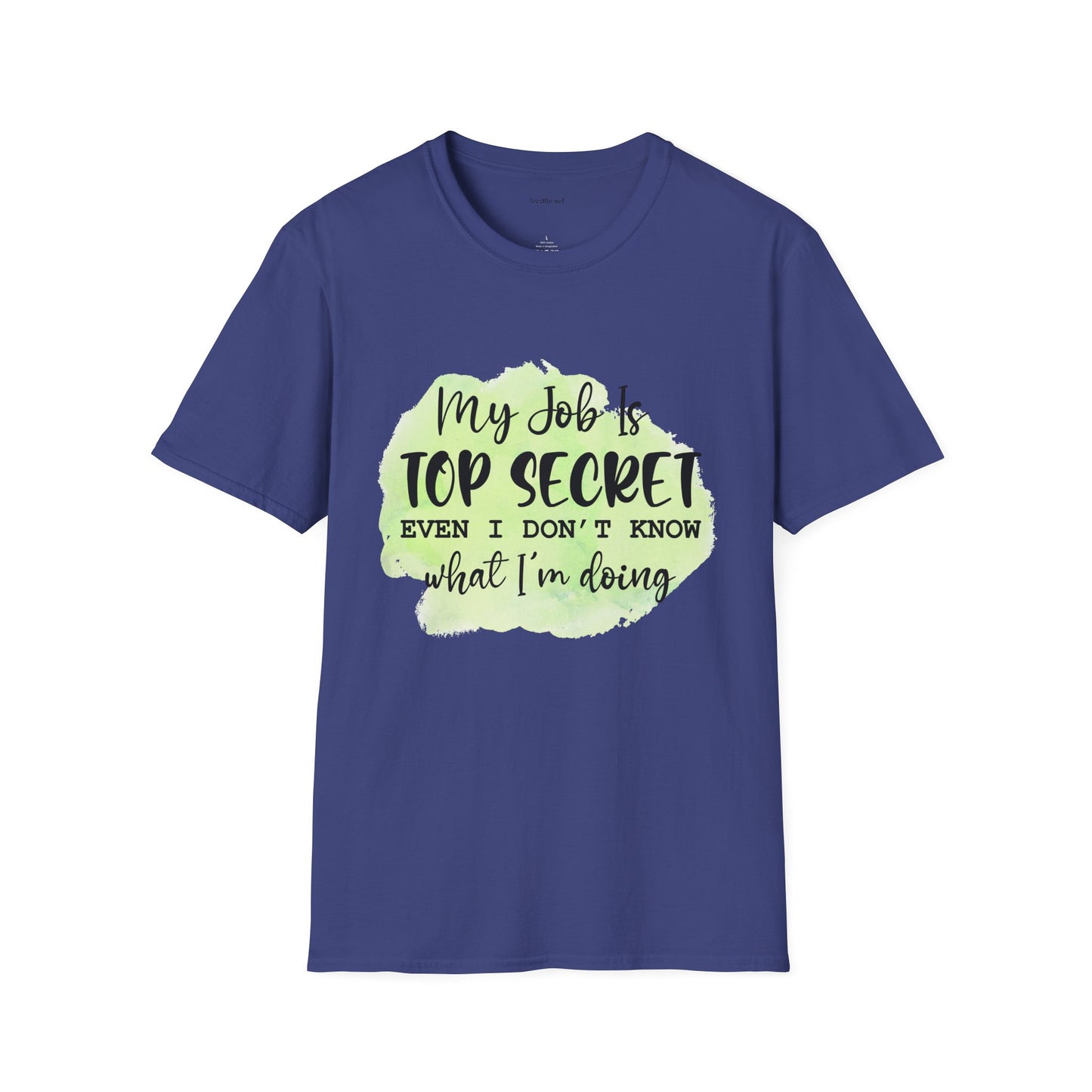 My job is Top Secret  - Unisex Softstyle T-Shirt 100% Cotton Graphic