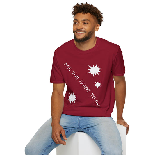 ARE YOU READY TO GO? - Unisex Softstyle T-Shirt 100% Cotton Graphic