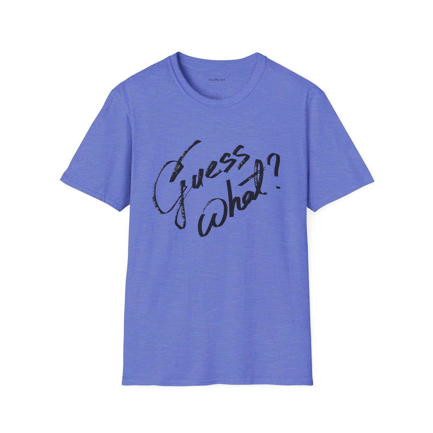 Guess What? (1) Unisex Softstyle T-Shirt 100% Cotton Graphic