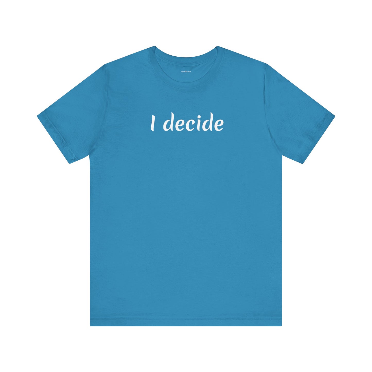 I decide - Unisex Jersey Short Sleeve Tee