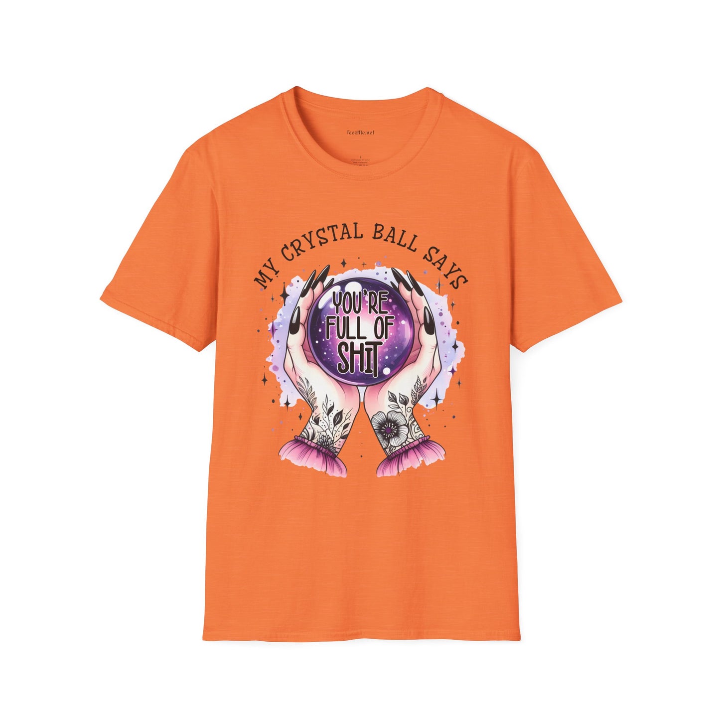My crystal ball says - Unisex Softstyle T-Shirt 100% Cotton Graphic