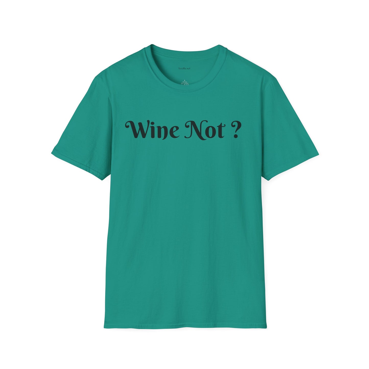 Wine Not ? - Unisex Softstyle T-Shirt 100% Cotton Graphic