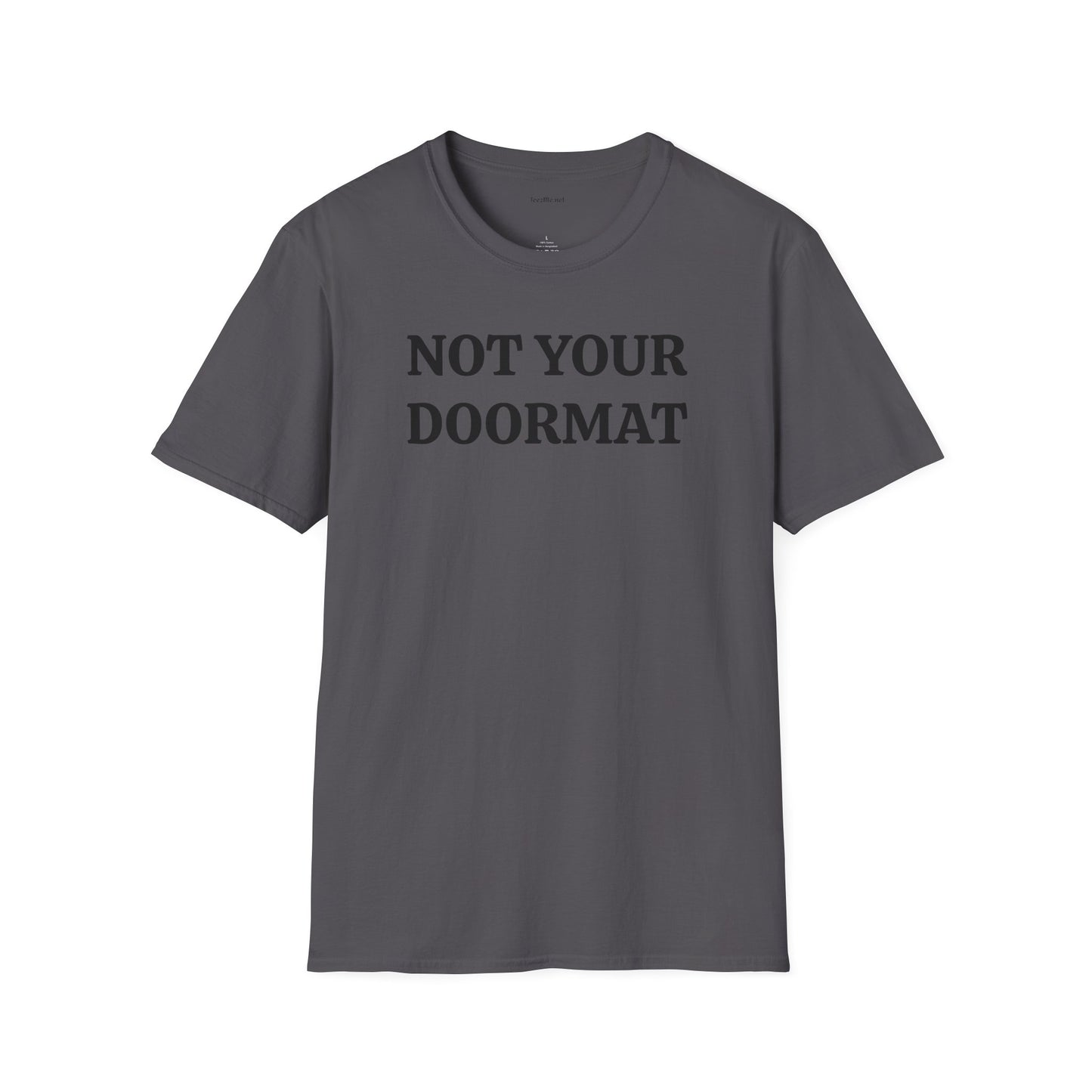 Not Your Doormat - Unisex Softstyle T-Shirt 100% Cotton Graphic