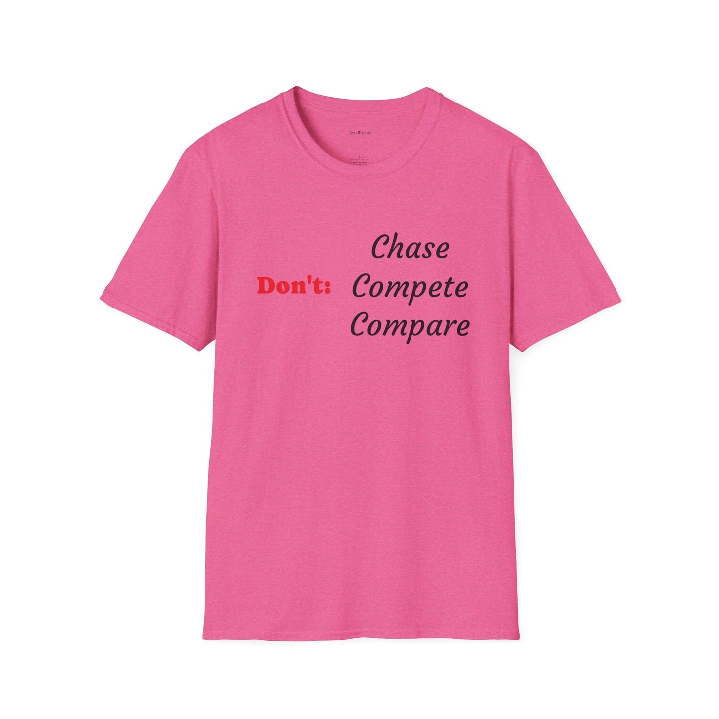 Don't: Chase - Unisex Softstyle T-Shirt 100% Cotton Graphic