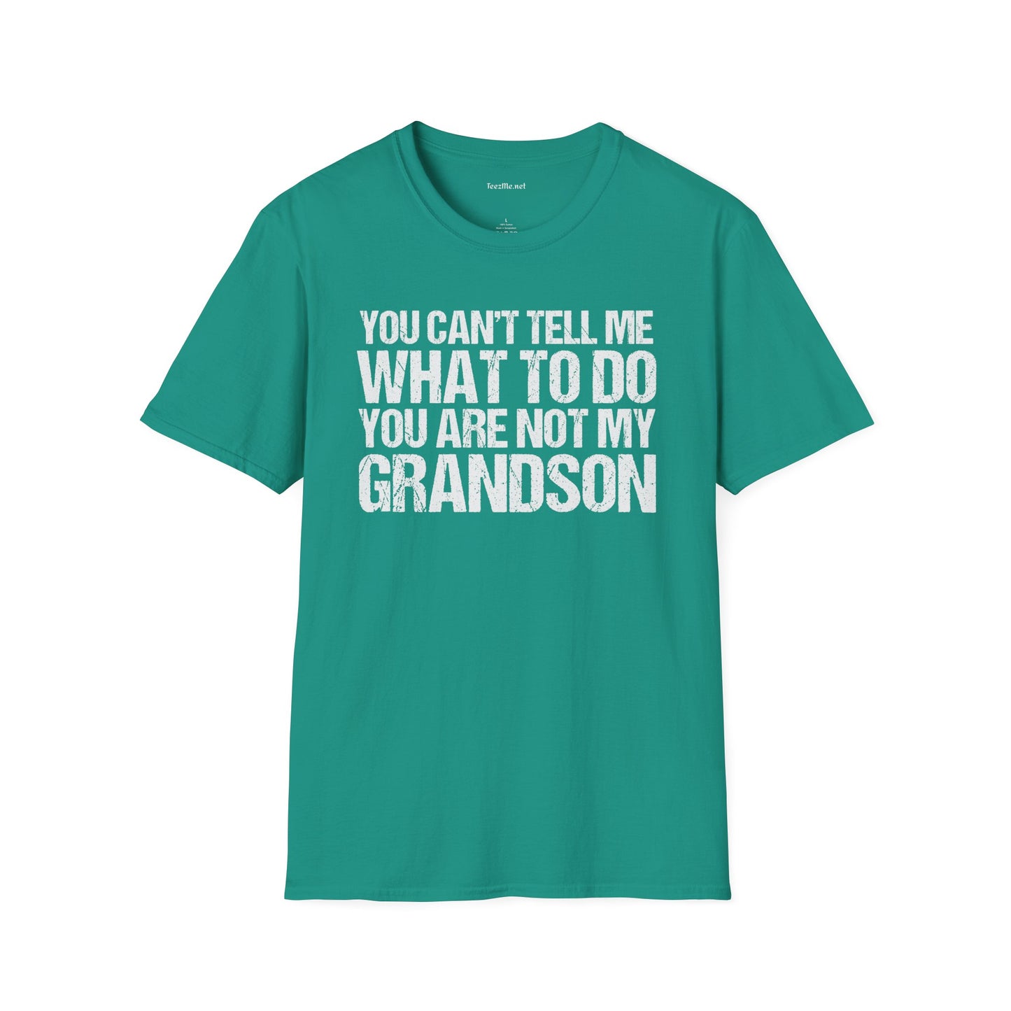 You Are Not My Grandson Unisex Softstyle T-Shirt 100% Cotton Graphic
