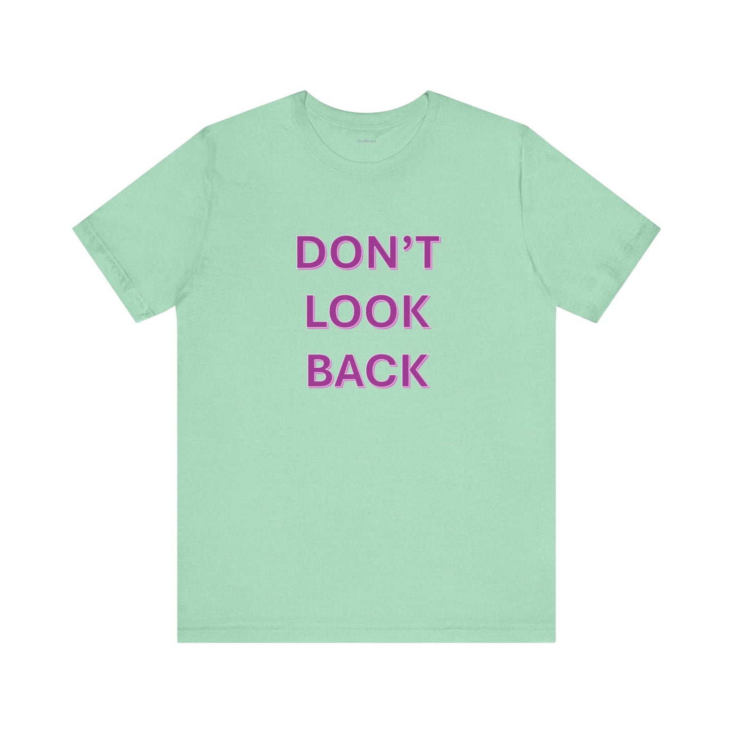 DON'T LOOK BACK - Unisex Jersey Short Sleeve Tee