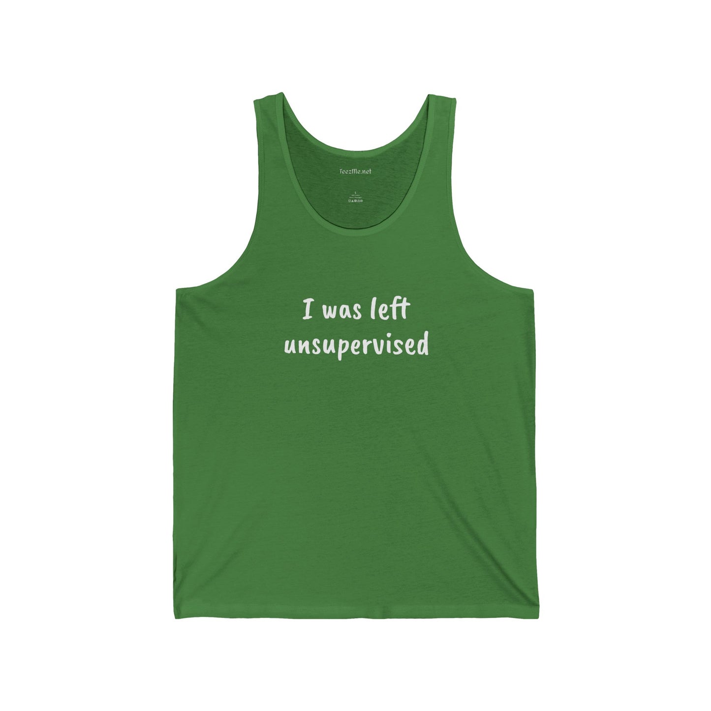 I was left unsupervised - Unisex Jersey Tank
