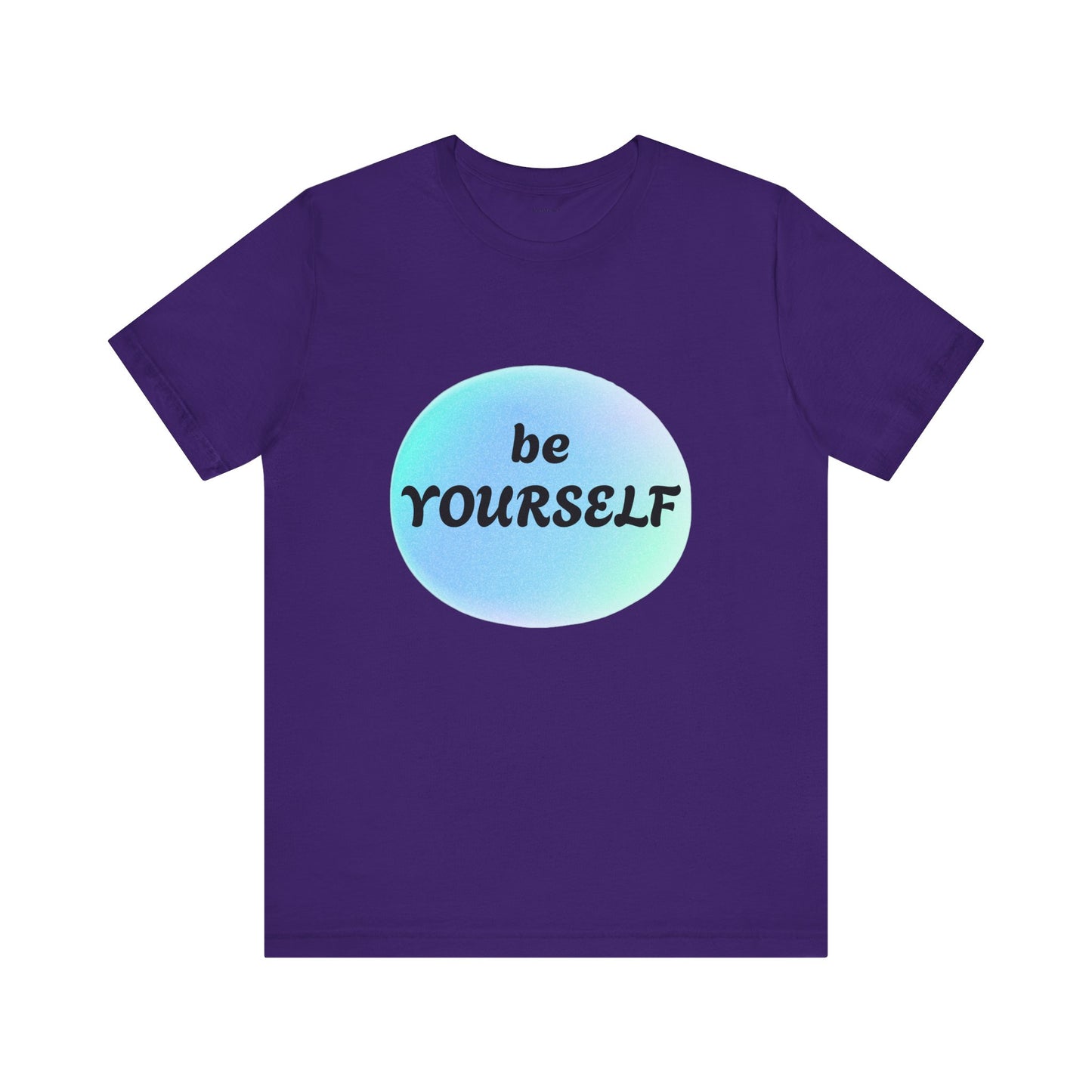 Be YOURSELF - Unisex Jersey Short Sleeve Tee