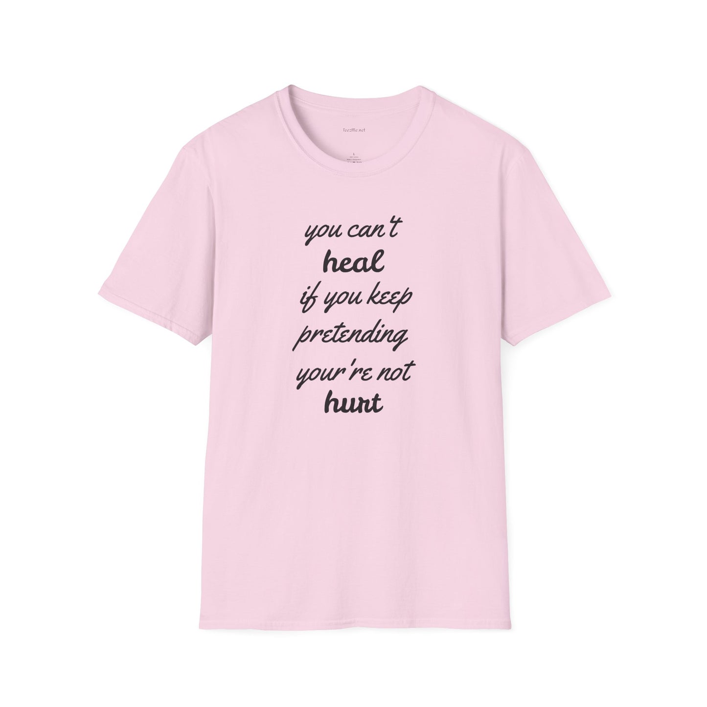 You can't heal - Unisex Softstyle T-Shirt 100% Cotton Graphic