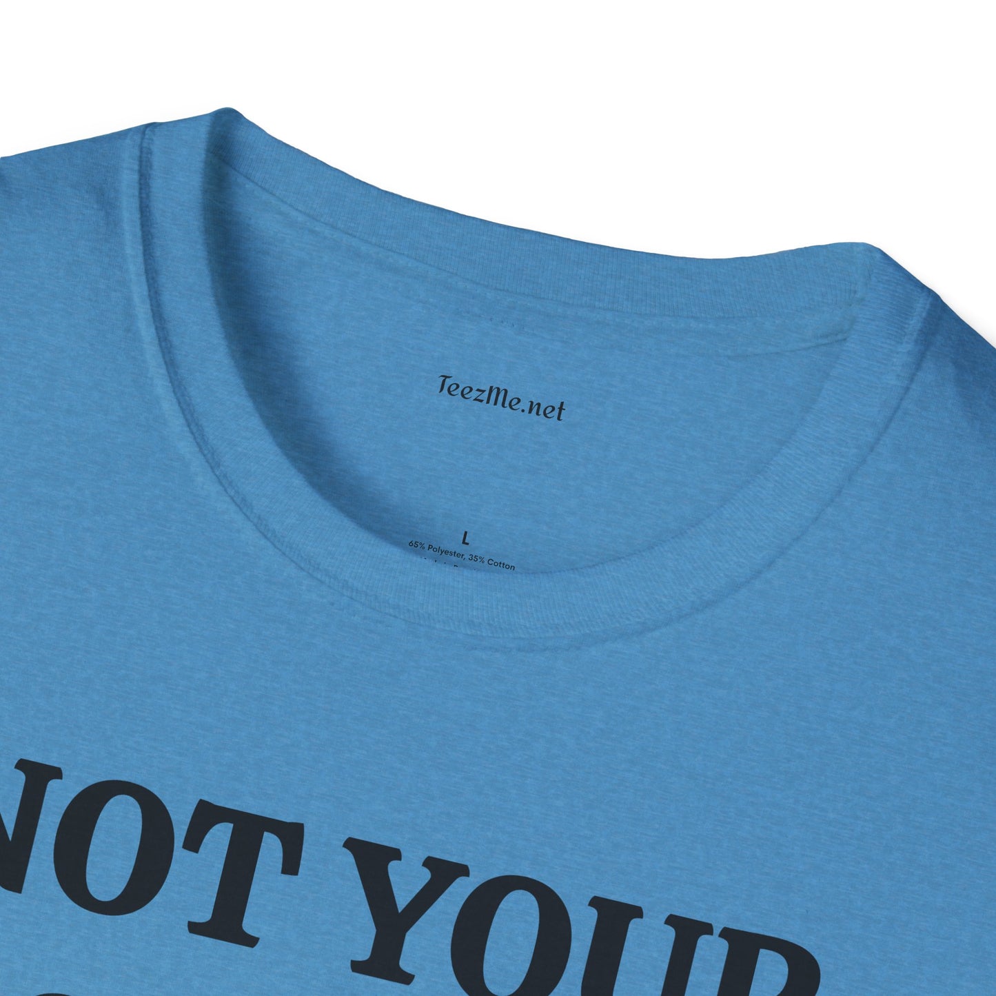 Not Your Doormat - Unisex Softstyle T-Shirt 100% Cotton Graphic