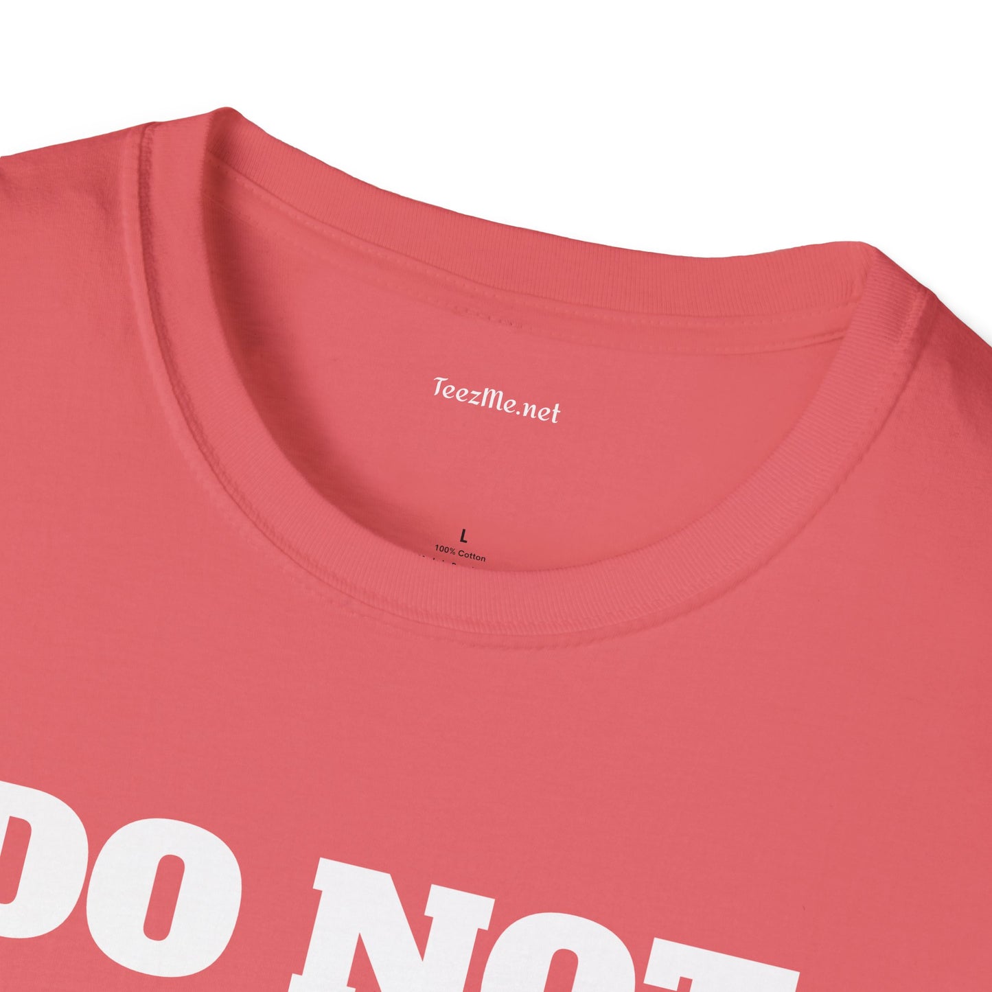 DO NOT DISTURB - Unisex Softstyle T-Shirt 100% Cotton Graphic