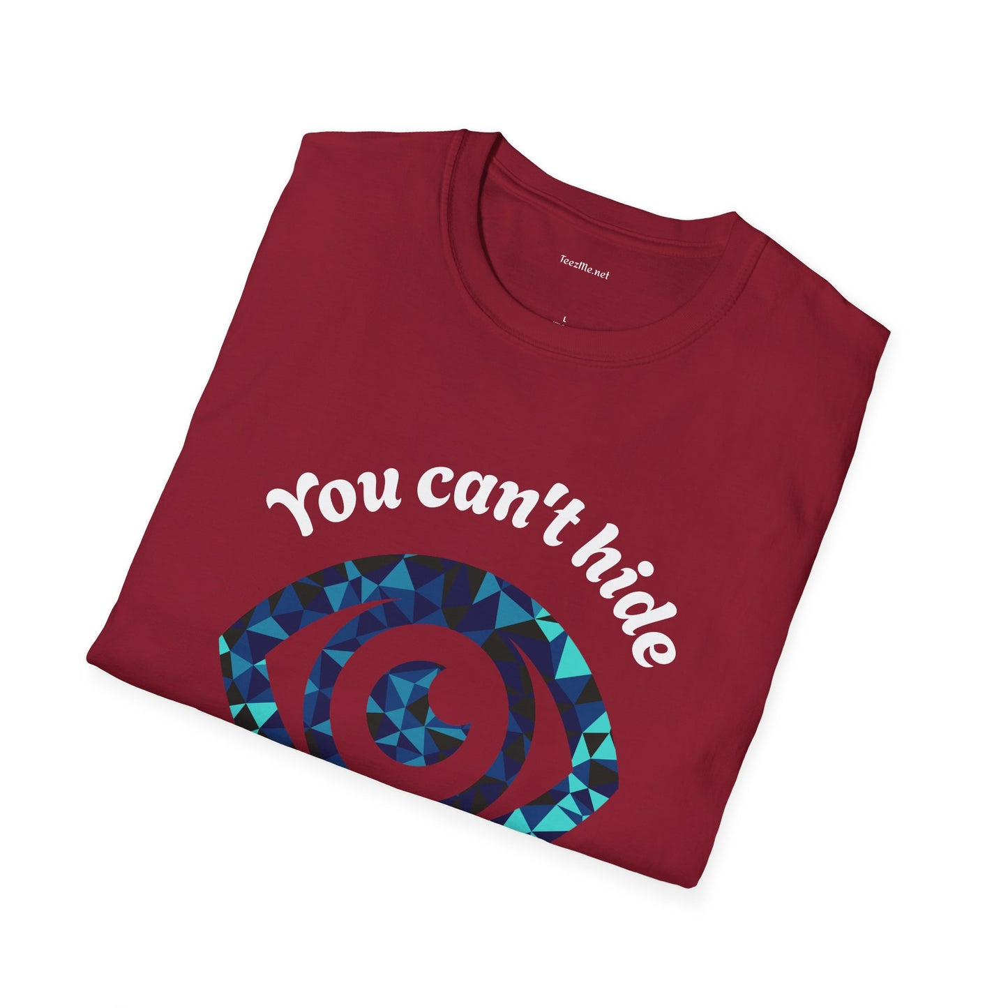 You can't hide from my third eye - Unisex Softstyle T-Shirt 100% Cotton Graphic