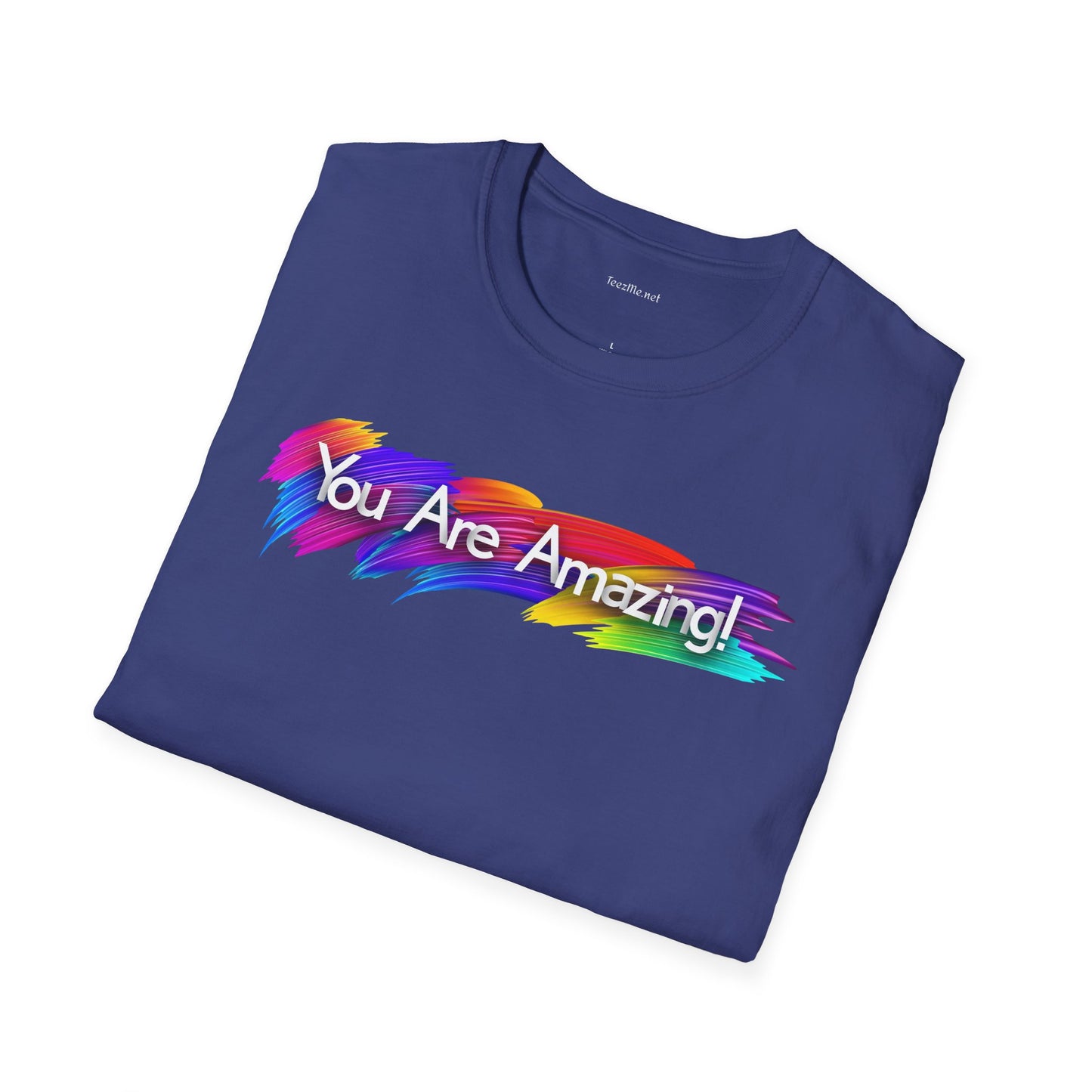 You are amazing! - Unisex Softstyle T-Shirt 100% Cotton Graphic