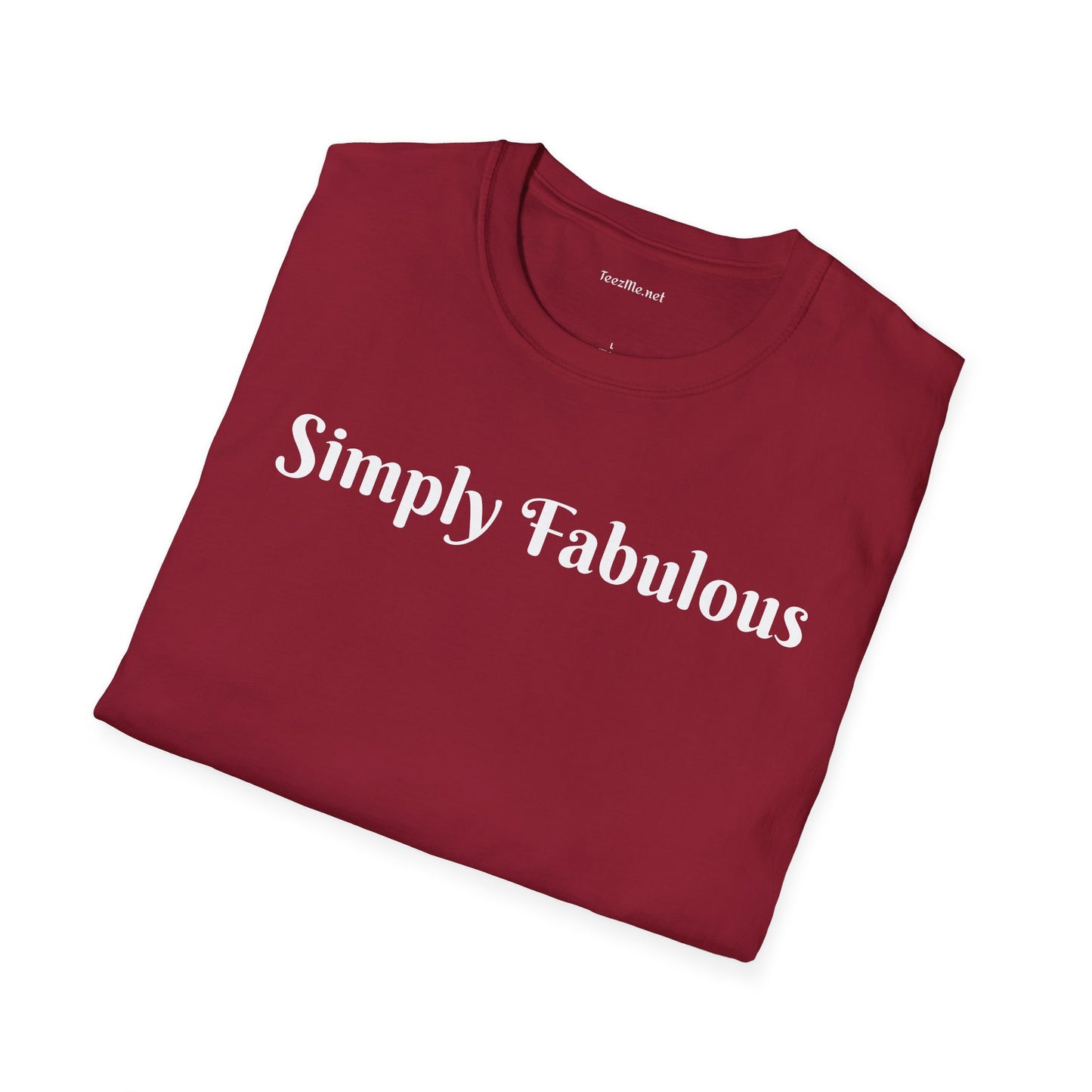 Simply Fabulous - Unisex Softstyle T-Shirt 100% Cotton Graphic