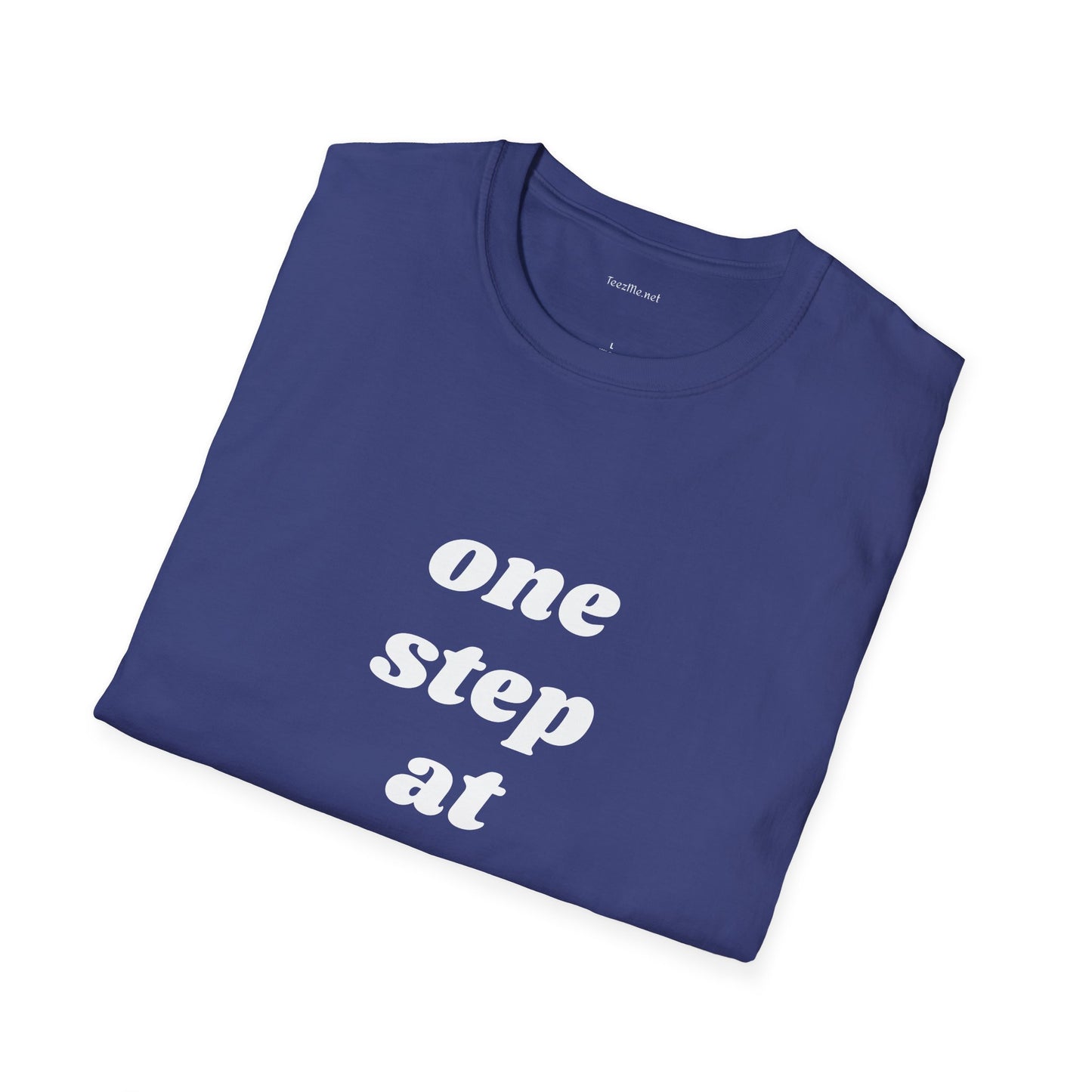 One step at a time - Unisex Softstyle T-Shirt 100% Cotton Graphic