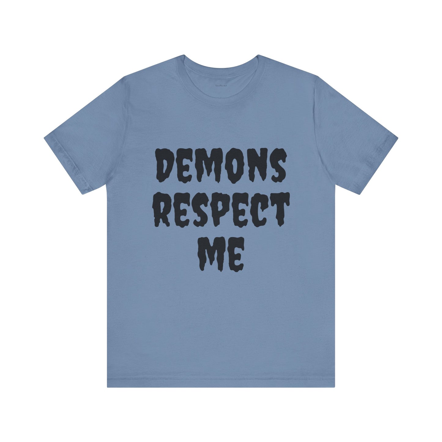 Demons Respect Me - Unisex Jersey Short Sleeve Tee