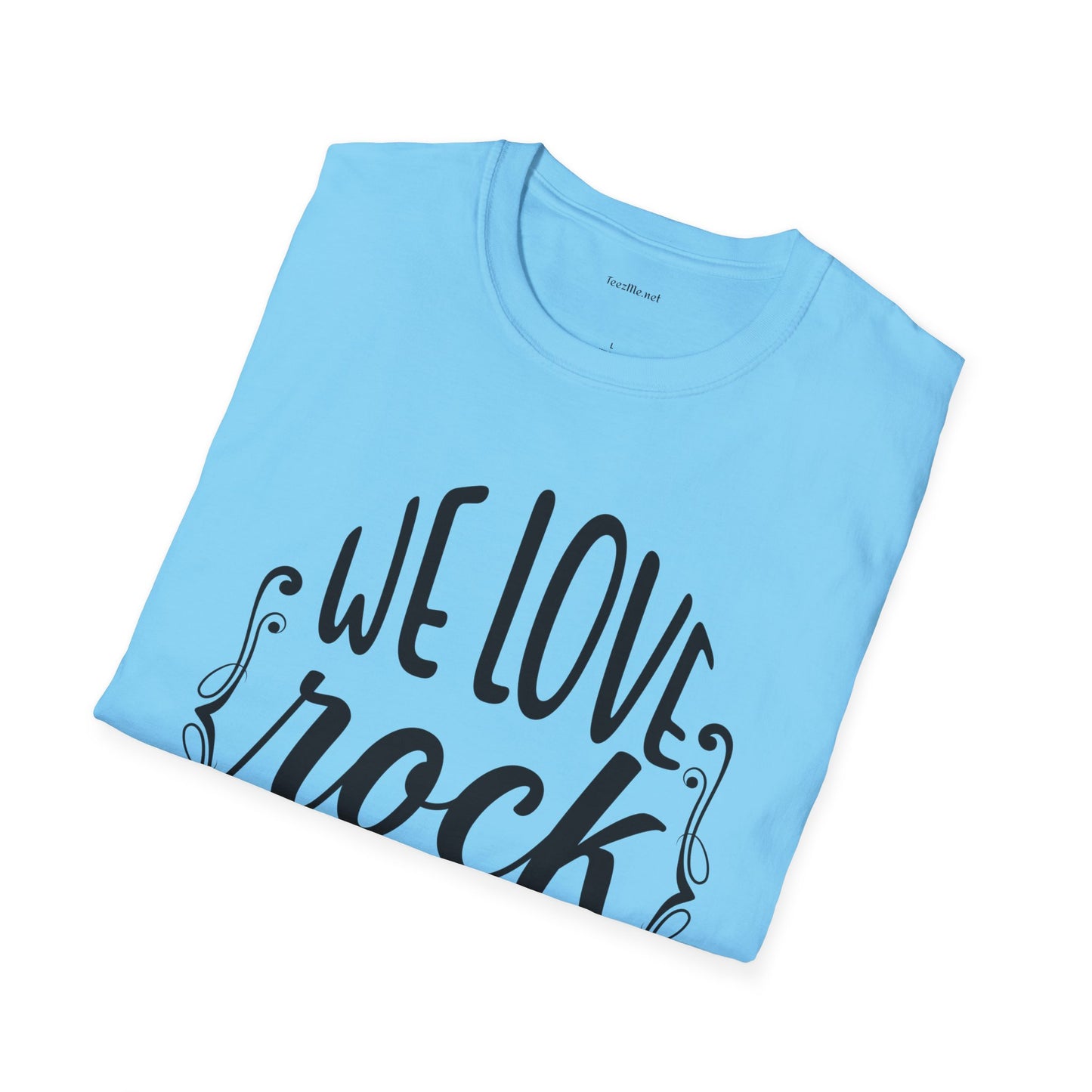 We Love Rock and Roll - Unisex Softstyle T-Shirt 100% Cotton Graphic