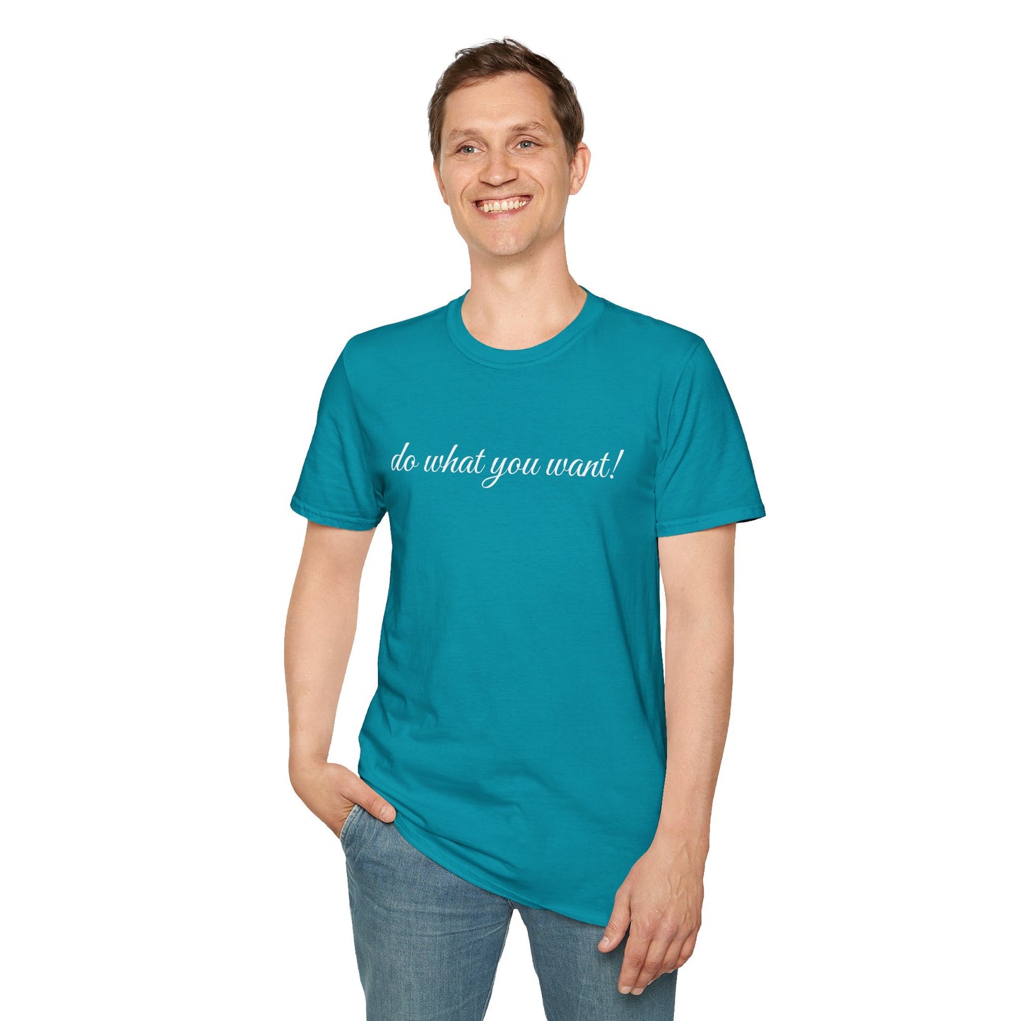 Do what you want - Unisex Softstyle T-Shirt 100% Cotton Graphic