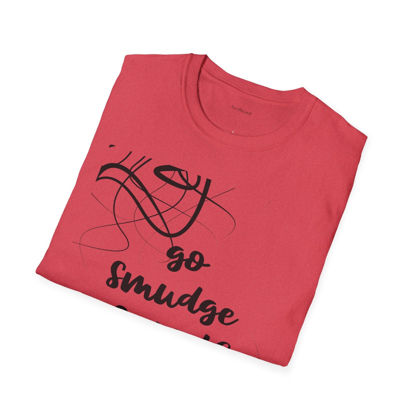 Go Smudge Yourself- Unisex Softstyle T-Shirt 100% Cotton Graphic