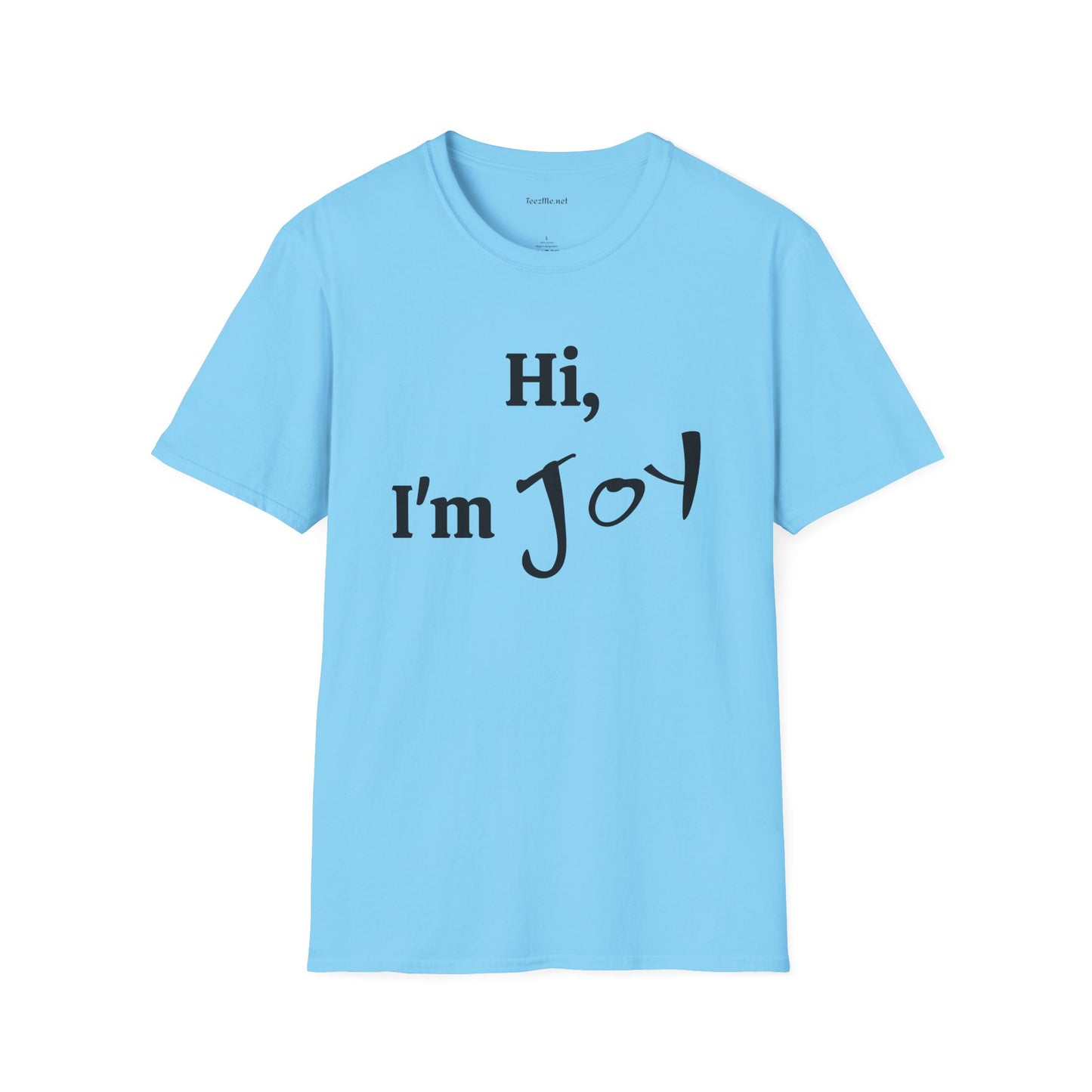 Hi, I'm Joy - Unisex Softstyle T-Shirt 100% Cotton Graphic