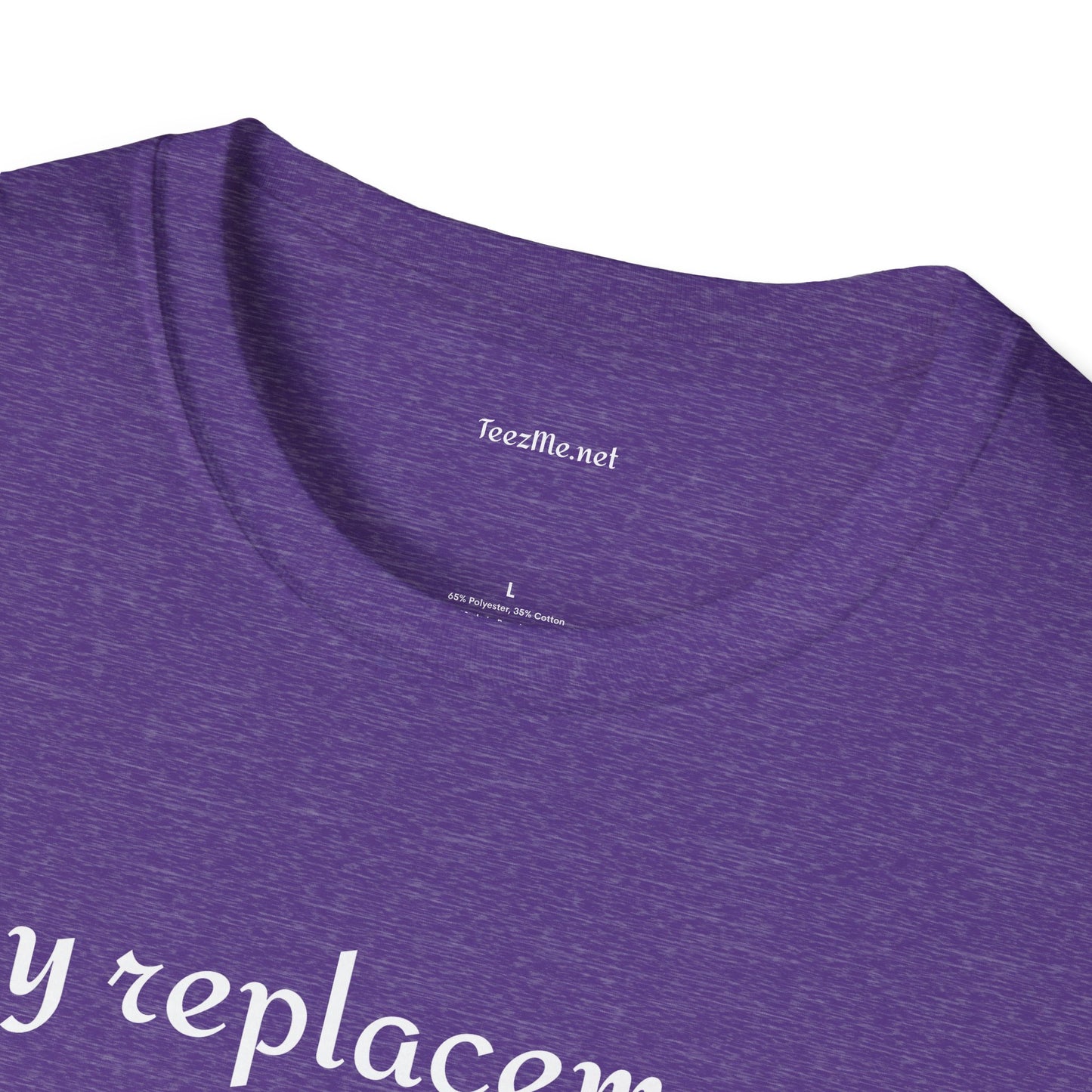 My replacement is a downgrade - Unisex Softstyle T-Shirt 100% Cotton Graphic