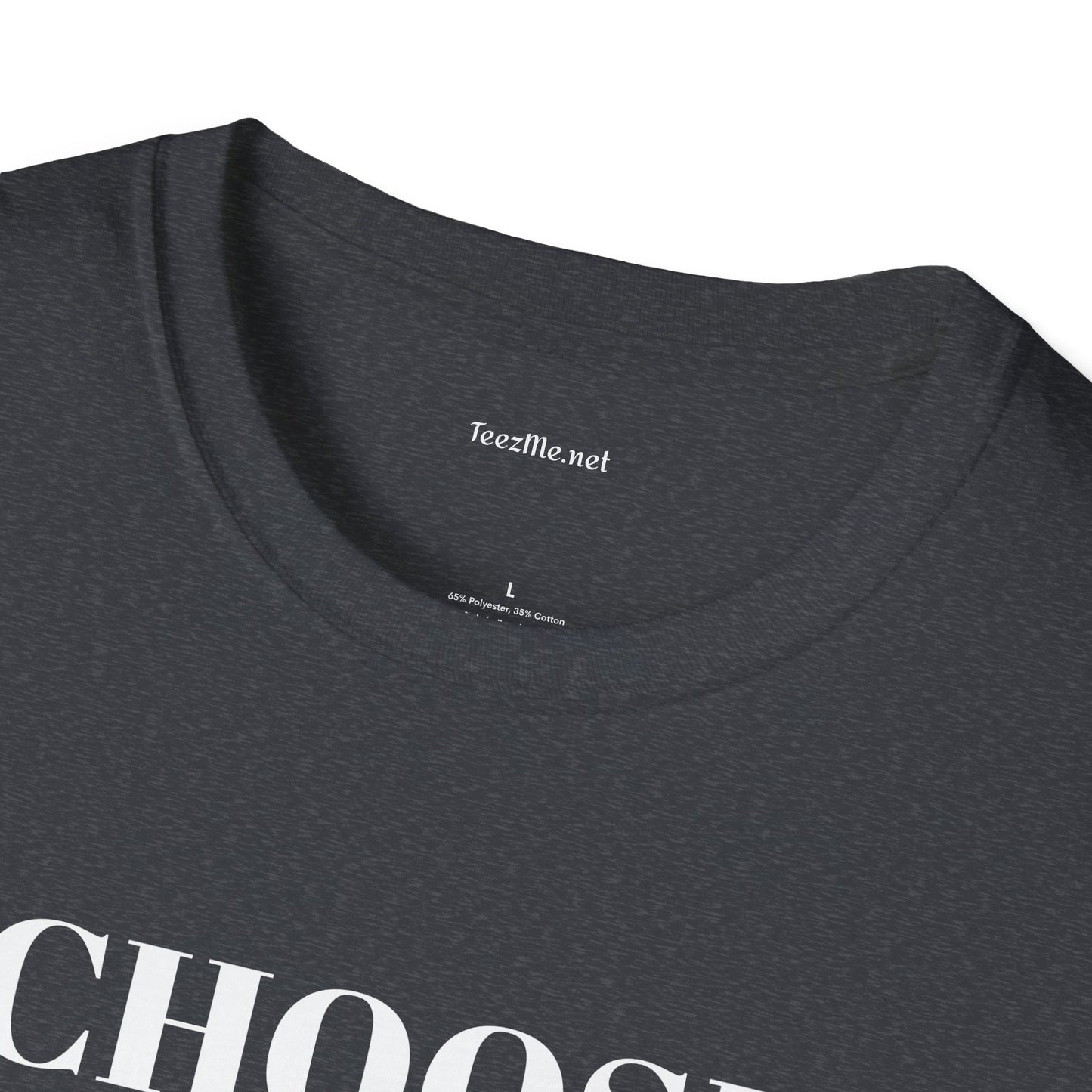 CHOOSE YOURSELF - Unisex Softstyle T-Shirt 100% Cotton Graphic