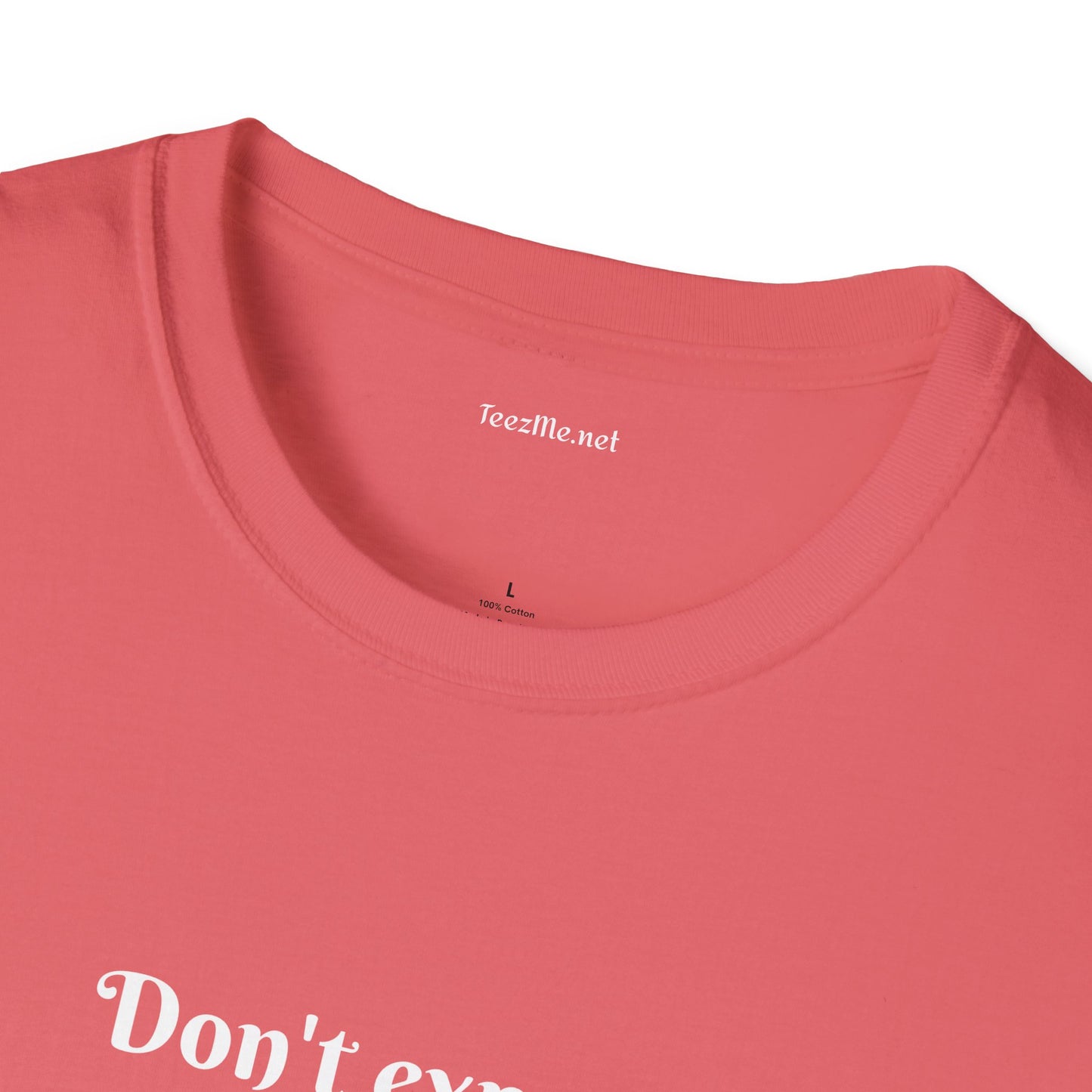 Don't expect Ordinary - Unisex Softstyle T-Shirt 100% Cotton Graphic