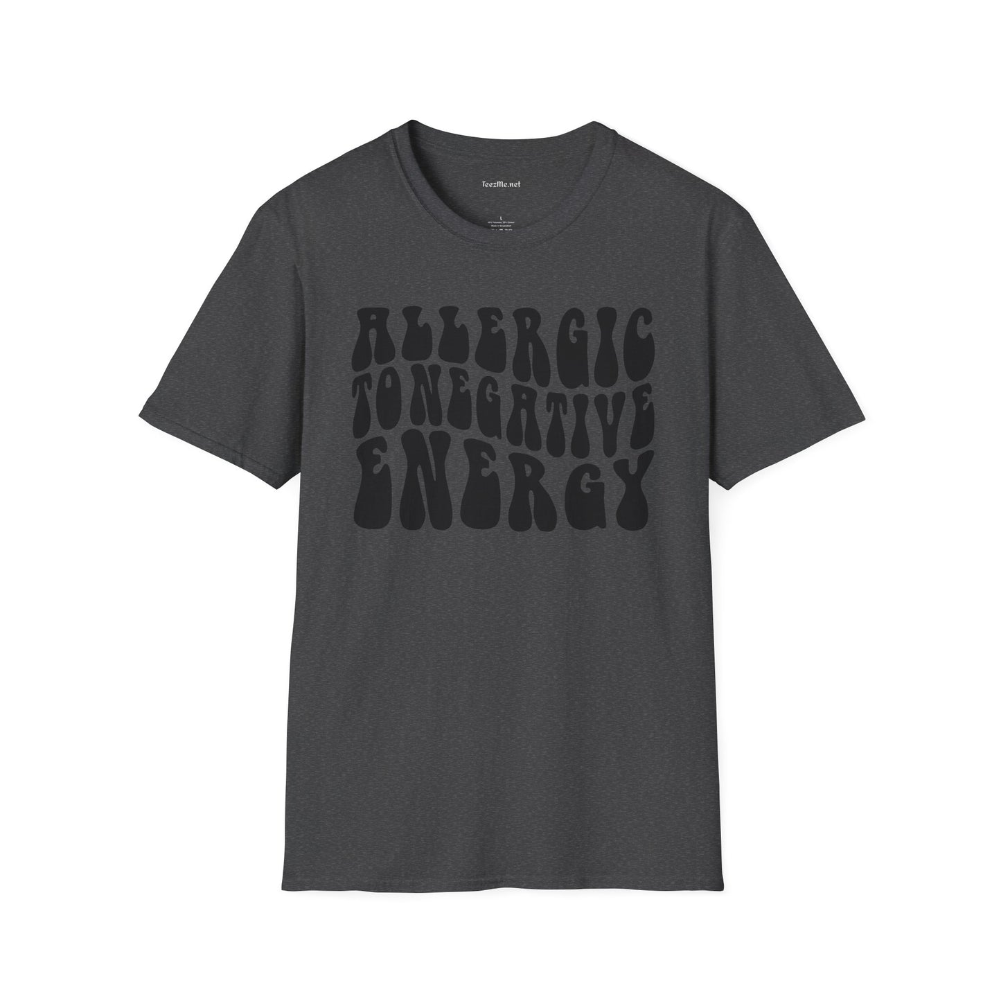 Allergic to Negative Energy Unisex Softstyle T-Shirt 100% Cotton Graphic
