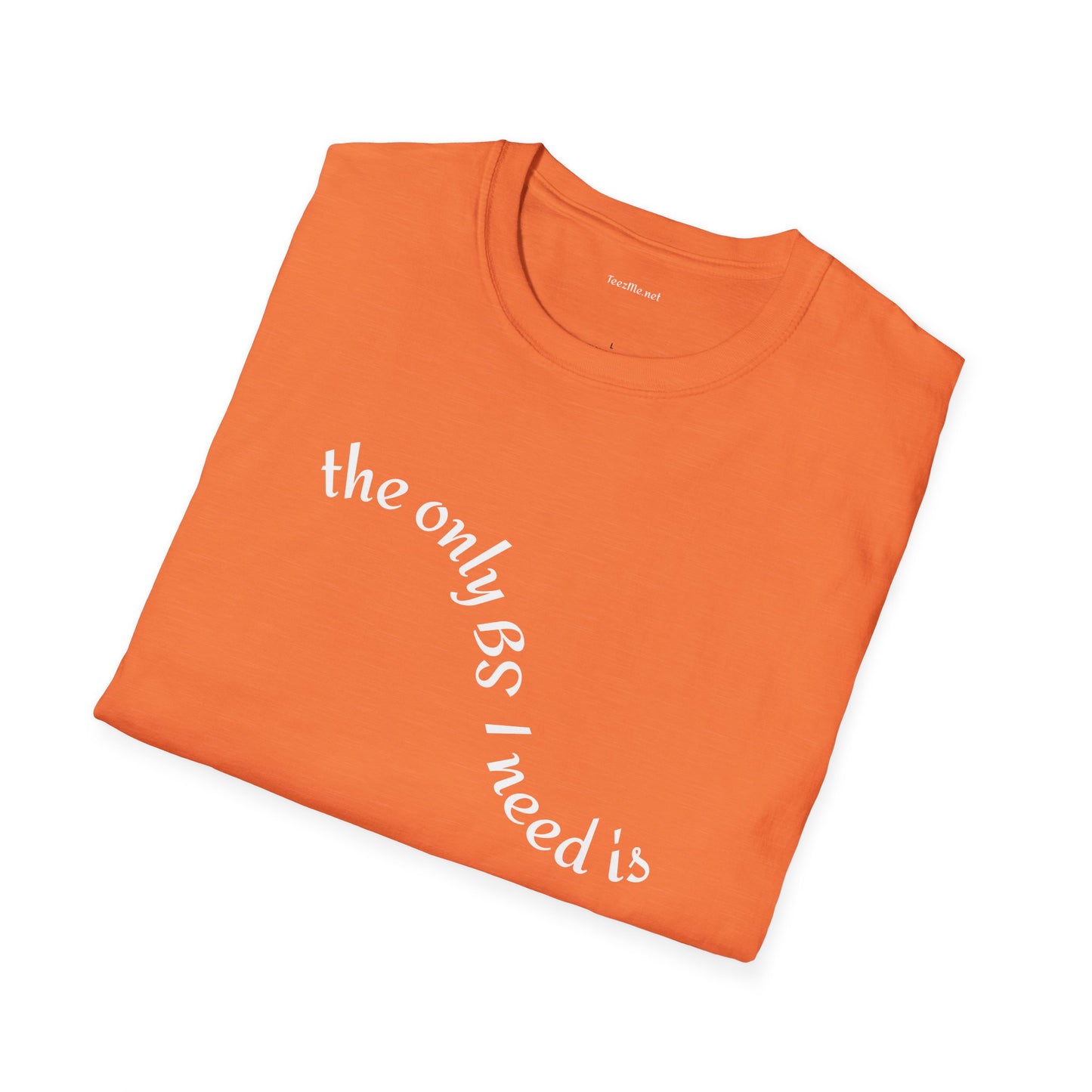 The only BS I need is Beach and Sunshine - Unisex Softstle T-Shirt 100% Cotton Graphic