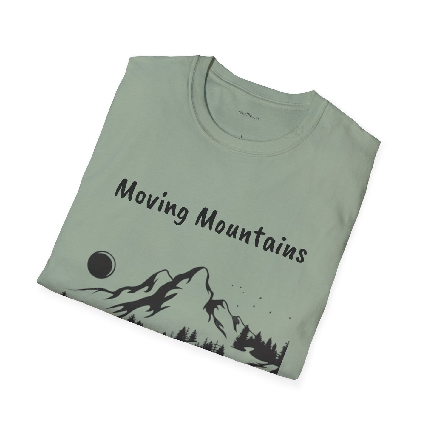 Moving Mountains - Unisex Softstyle T-Shirt 100% Cotton Graphic
