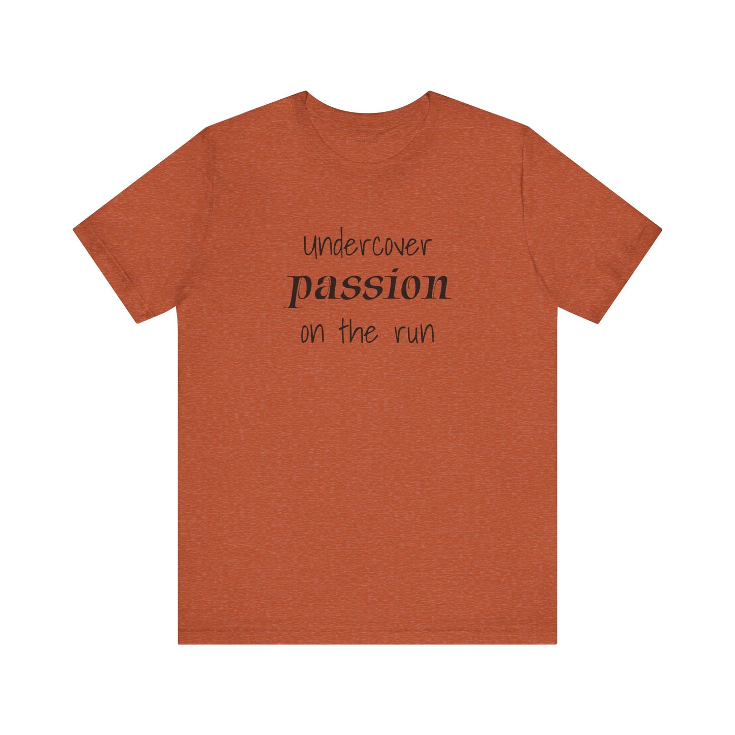 Undercover passion on the run - Unisex Jersey Short Sleeve Tee