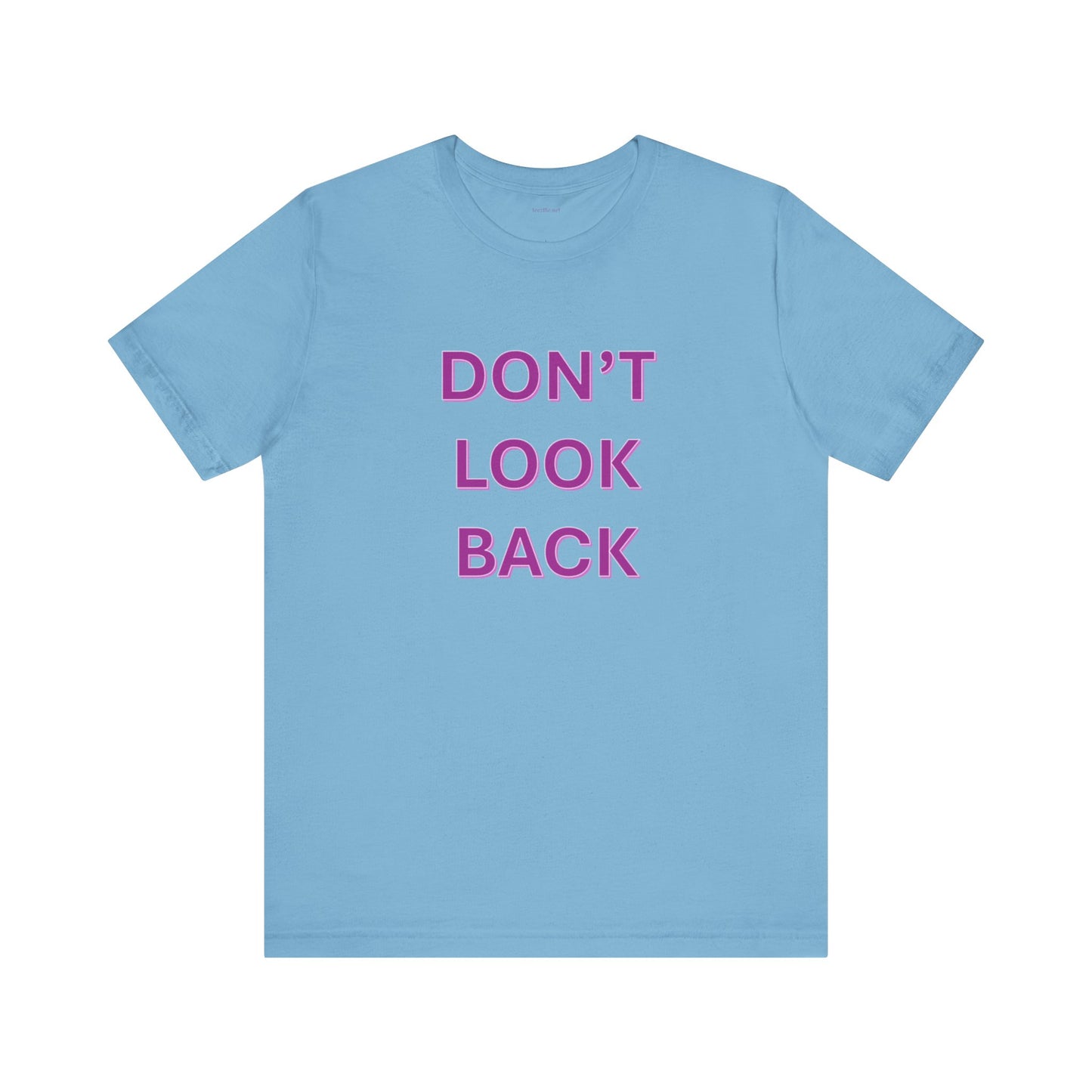 DON'T LOOK BACK - Unisex Jersey Short Sleeve Tee