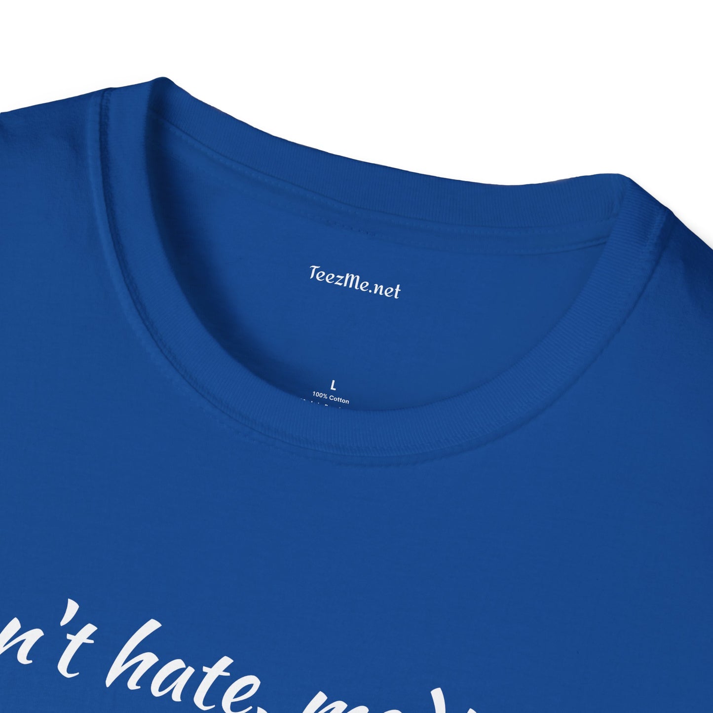 Don't hate, meditate - Unisex Softstyle T-Shirt 100% Cotton Graphic
