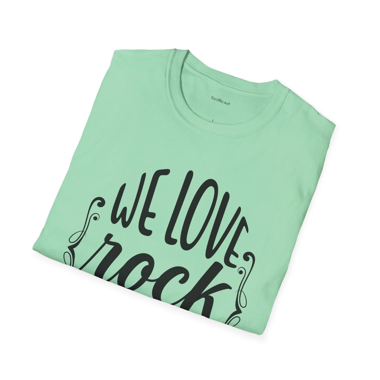 We Love Rock and Roll - Unisex Softstyle T-Shirt 100% Cotton Graphic
