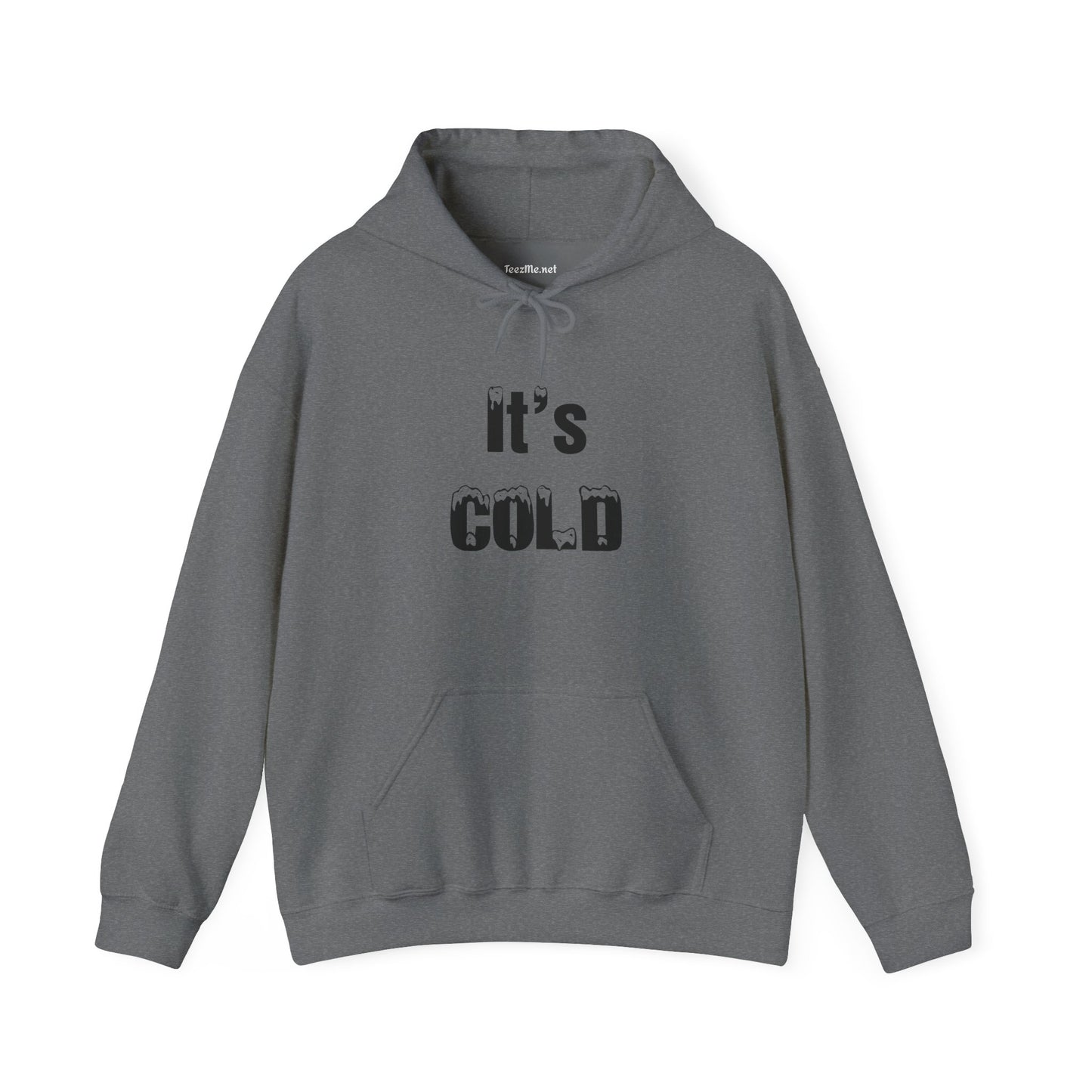 It's COLD - Unisex Heavy Blend™ Hooded Sweatshirt