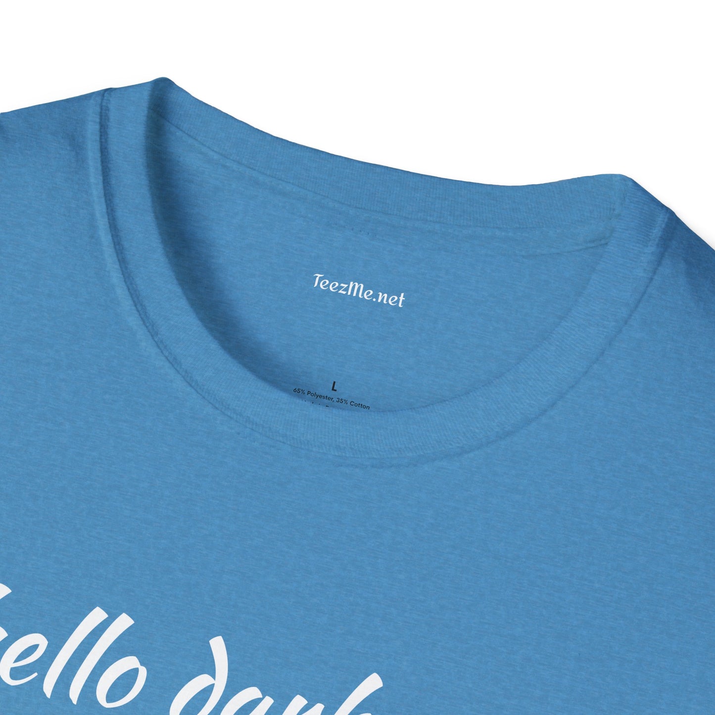Hello darkness - Unisex Softstyle T-Shirt 100% Cotton Graphic