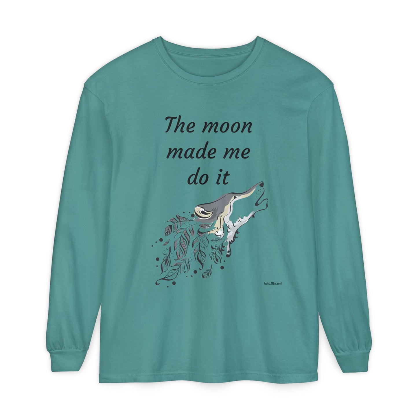 The moon made me do it - Unisex Garment-dyed Long Sleeve T-Shirt