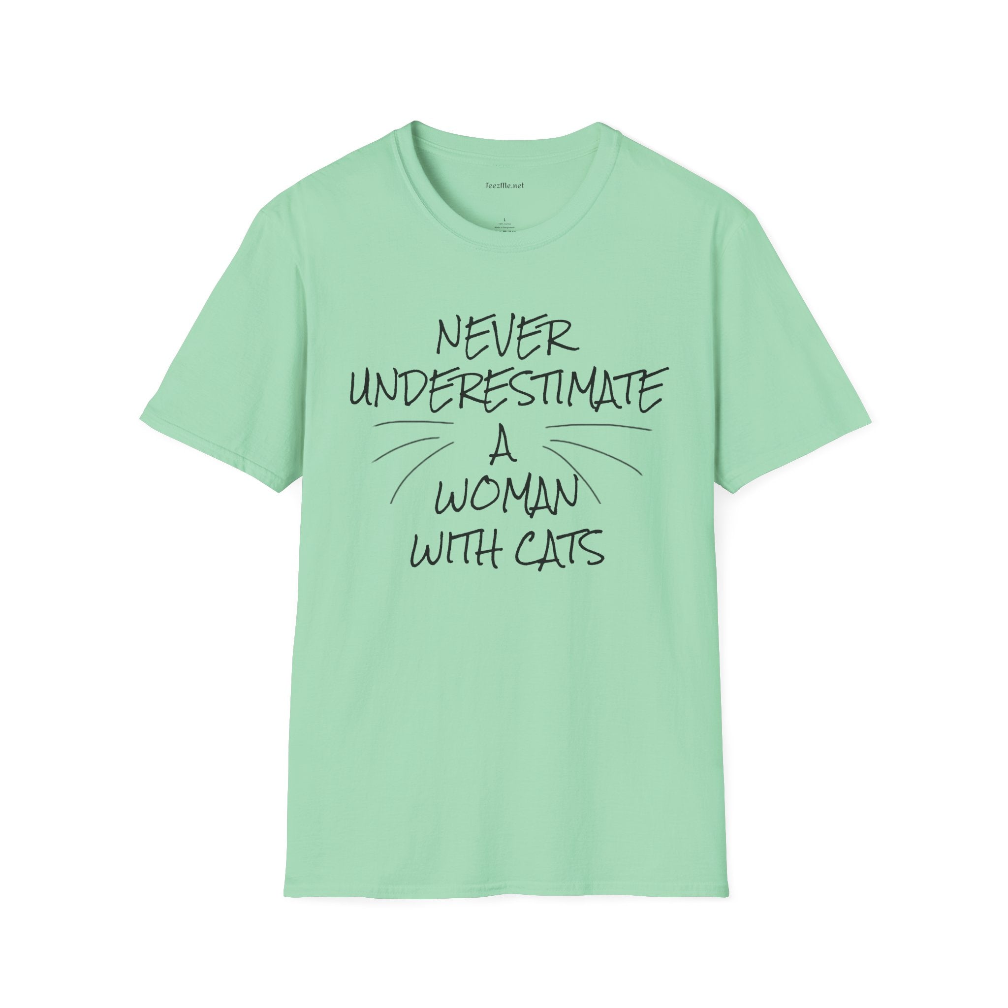 Never Underestimate a Woman with Cats - Unisex Softstyle T-Shirt 100% Cotton Graphic