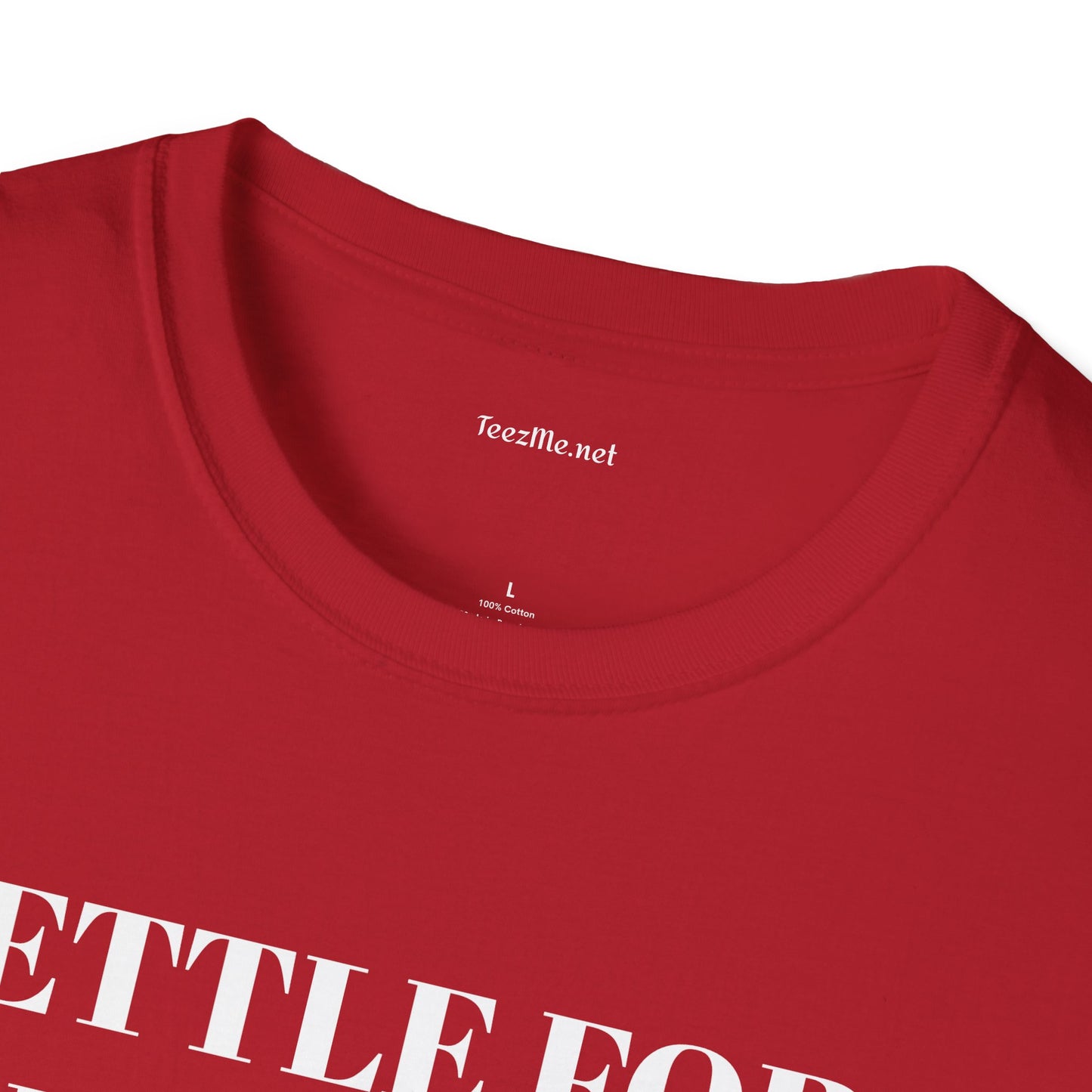 Settle for what makes YOU happy - Unisex Softstyle T-Shirt 100% Cotton Graphic