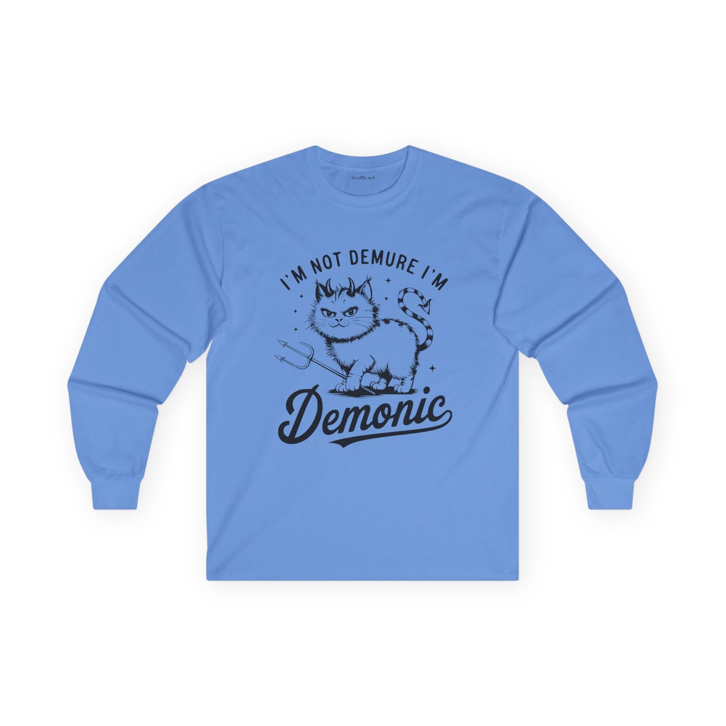 I'm Not Demure Unisex Ultra Cotton Long Sleeve Tee