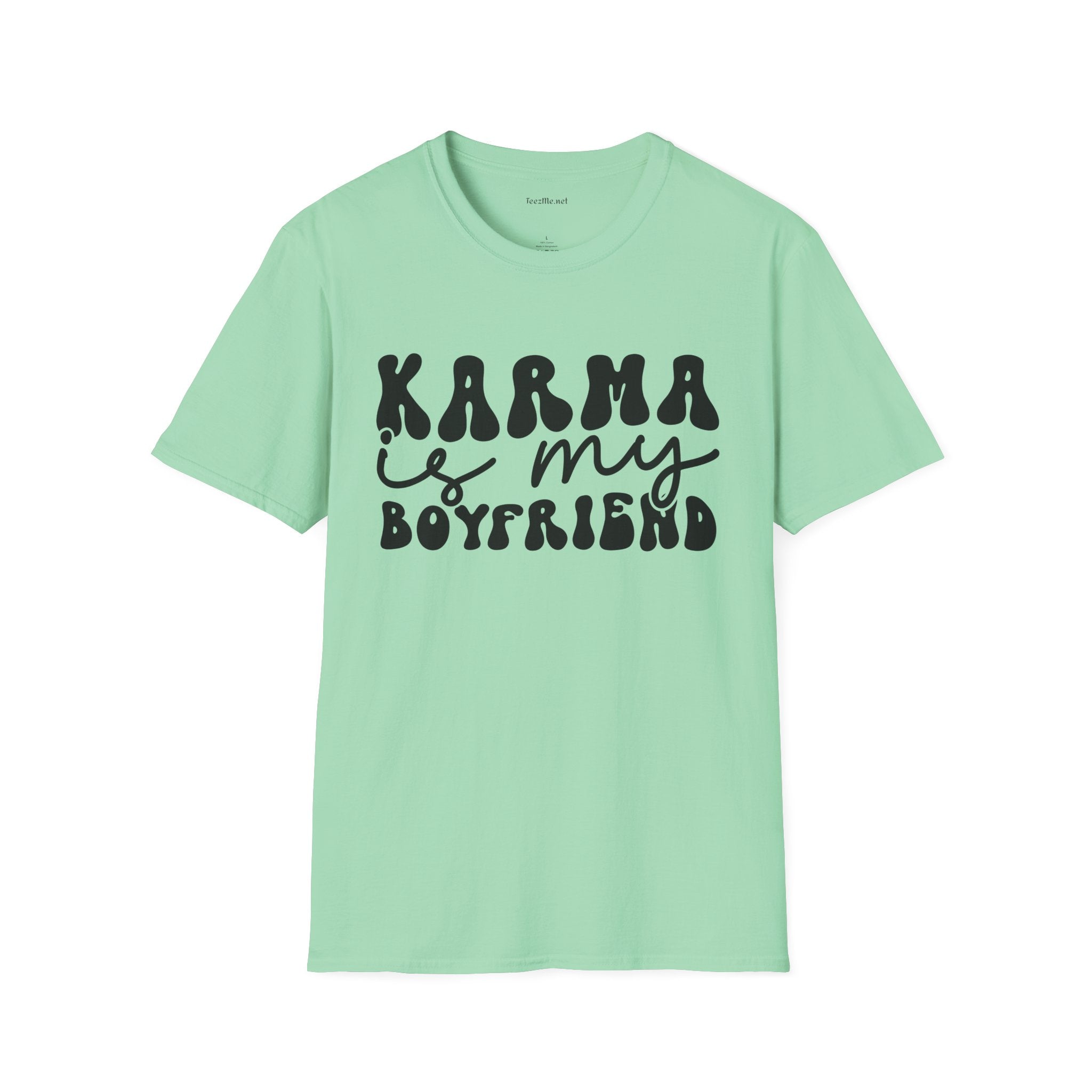 KARMA is my Boyfriend - Unisex Softstyle T-Shirt 100% Cotton Graphic
