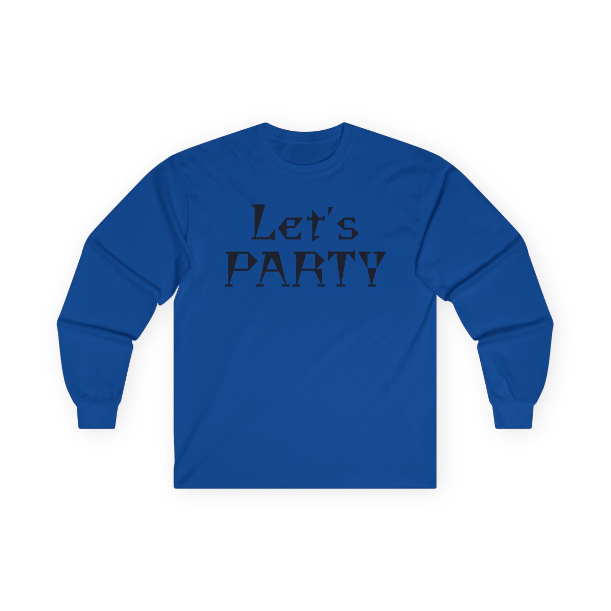 Let's PARTY - Unisex Ultra Cotton Long Sleeve Tee