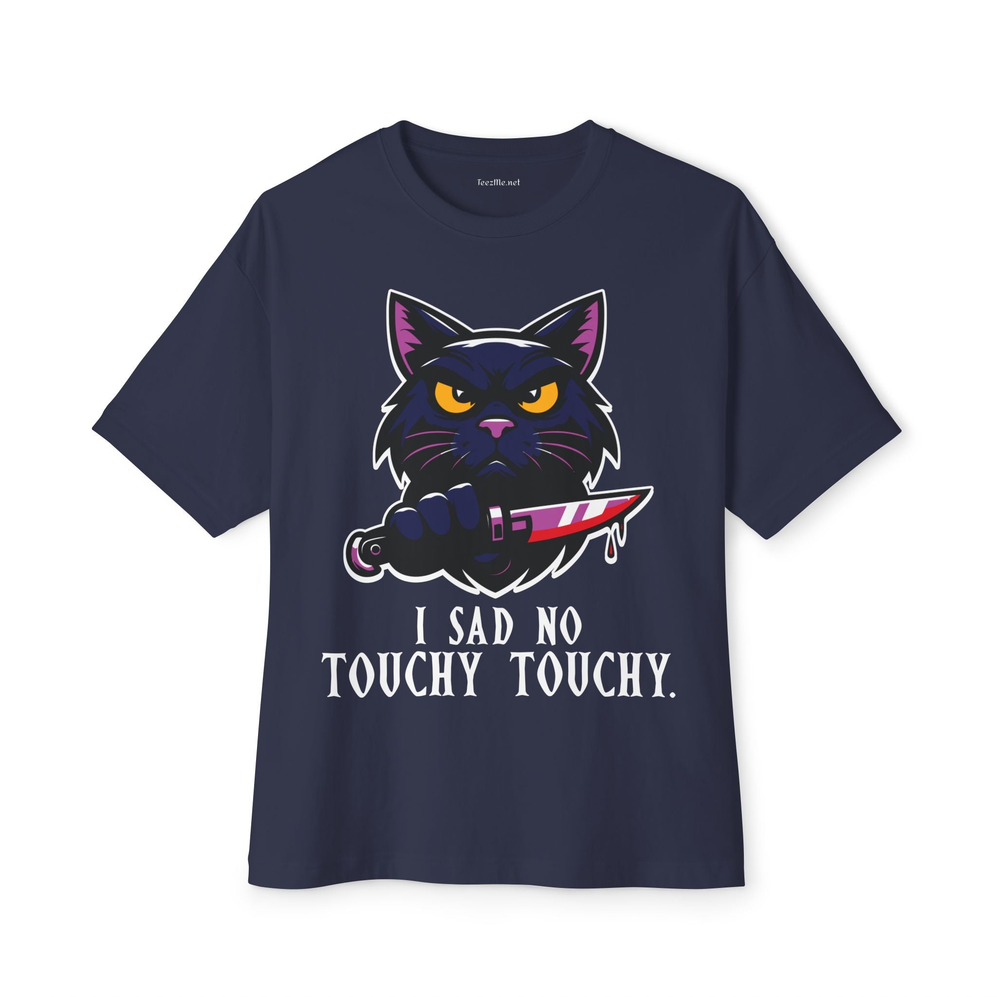 I Said No Touchy Touchy Cat Tee