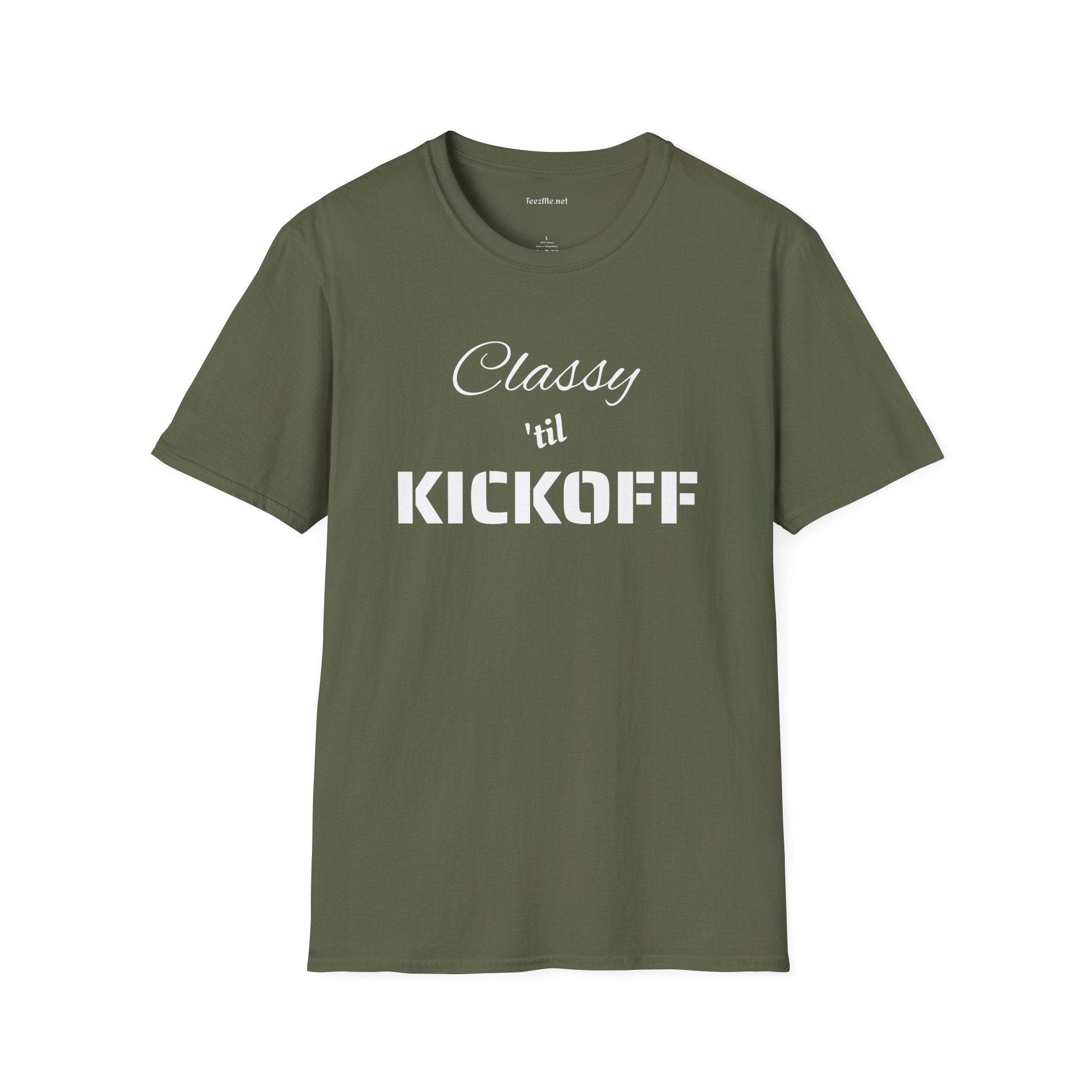 Classy 'til KICKOFF Unisex Softstyle T-Shirt 100% Cotton Graphic