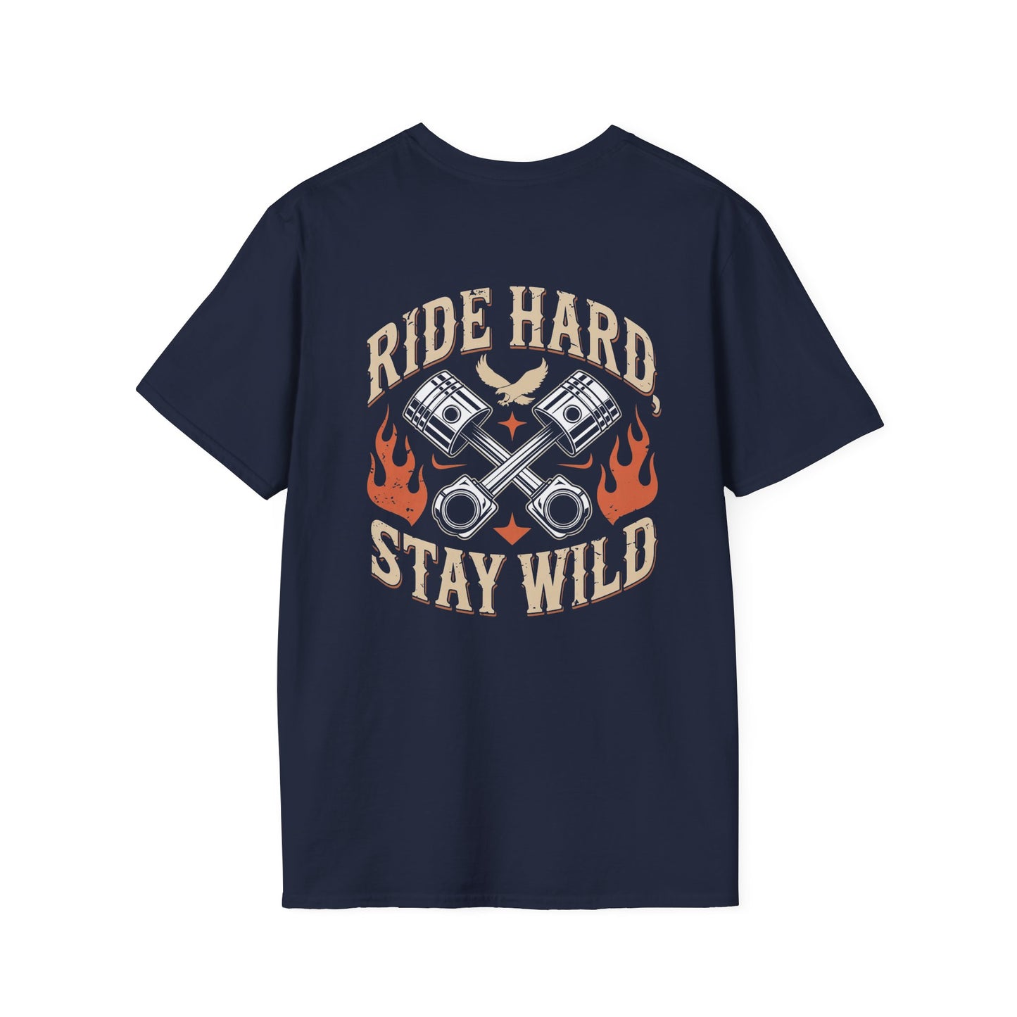 Ride Hard Stay Wild (printed on back) Unisex SoftStyle T-Shirt 100% Cotton Graphic