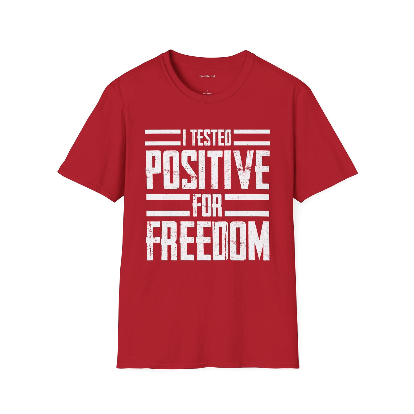 I Tested POSITIVE For FREEDOM Unisex Soft Style T-Shirt 100% Cotton Graphic