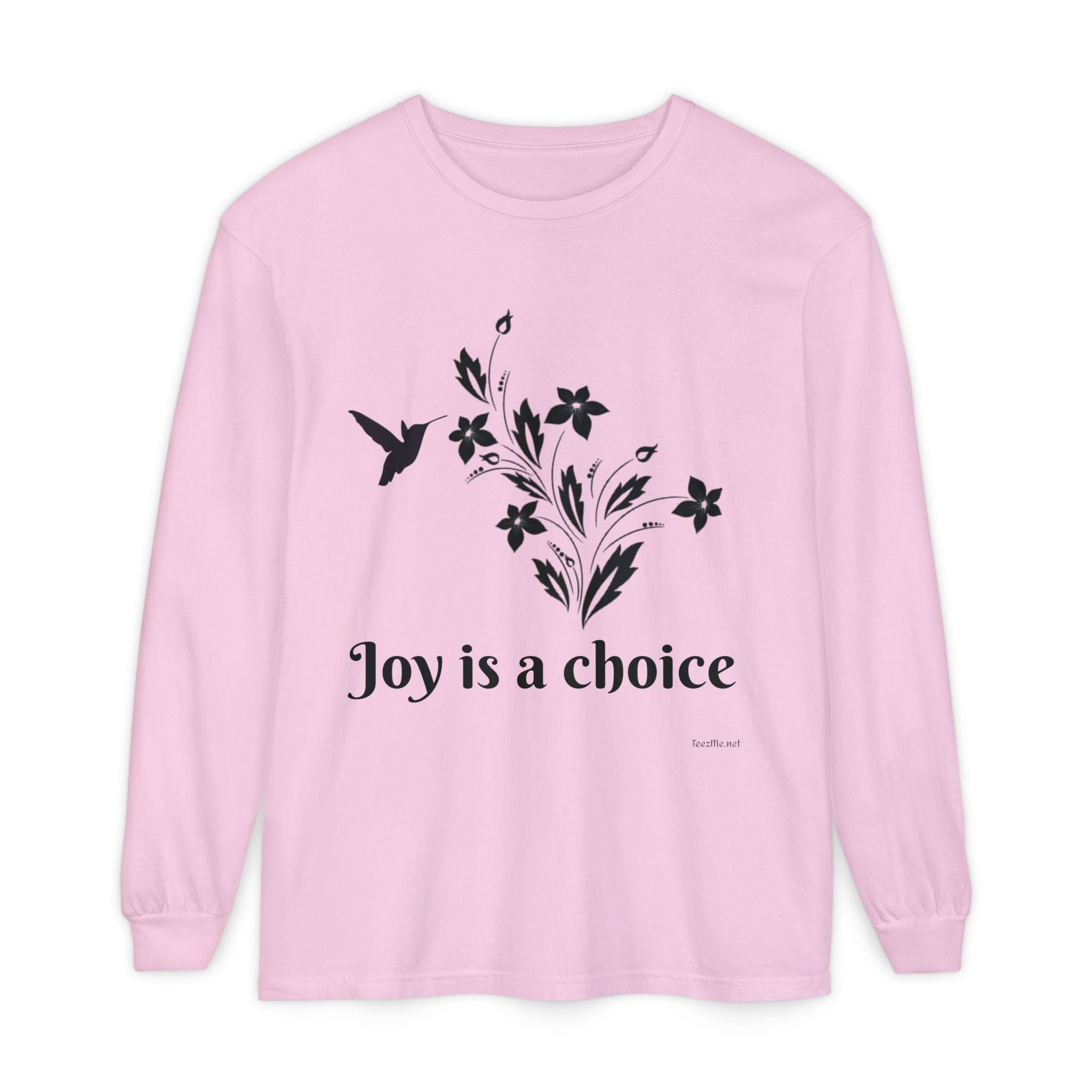 Joy is a choice - Unisex Garment-dyed Long Sleeve T-Shirt