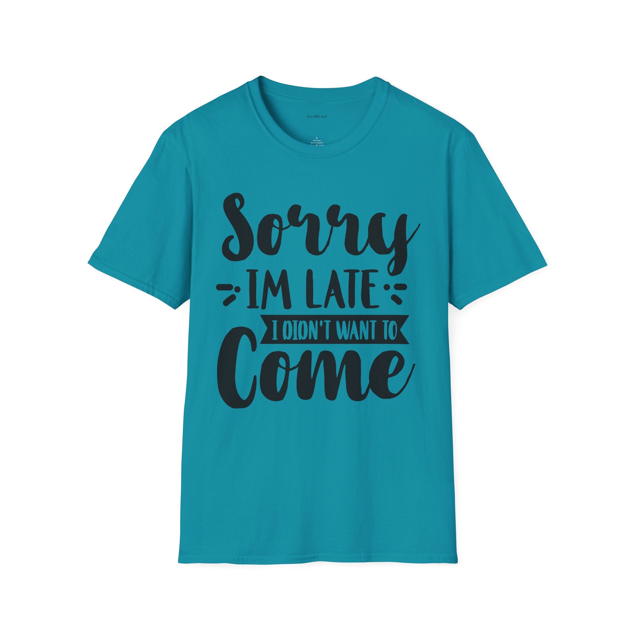 Sorry I'm late - Unisex Softstyle T-Shirt 100% Cotton Graphic